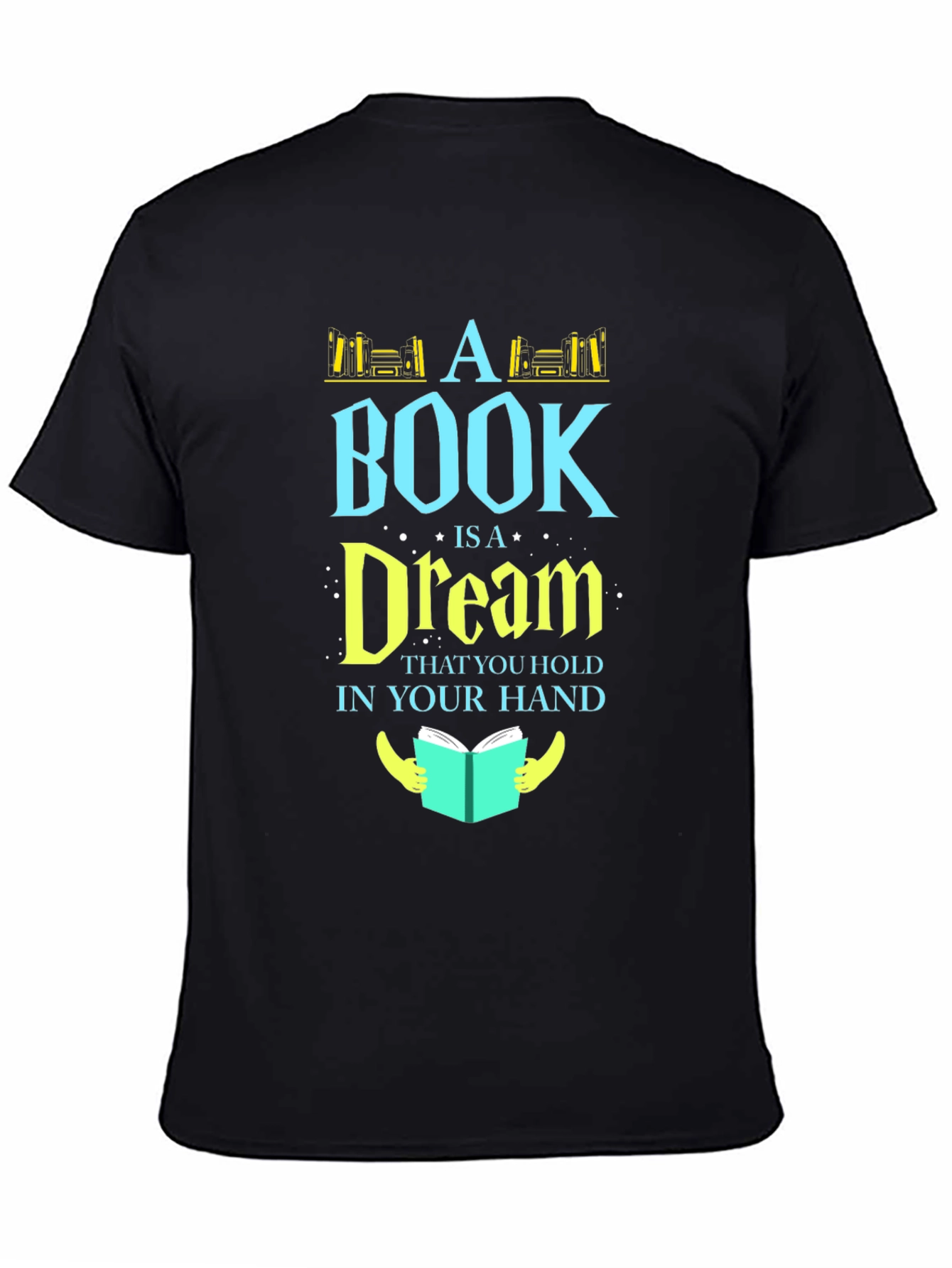 Bookworm Tee: A Book Is a Dream T-Shirt