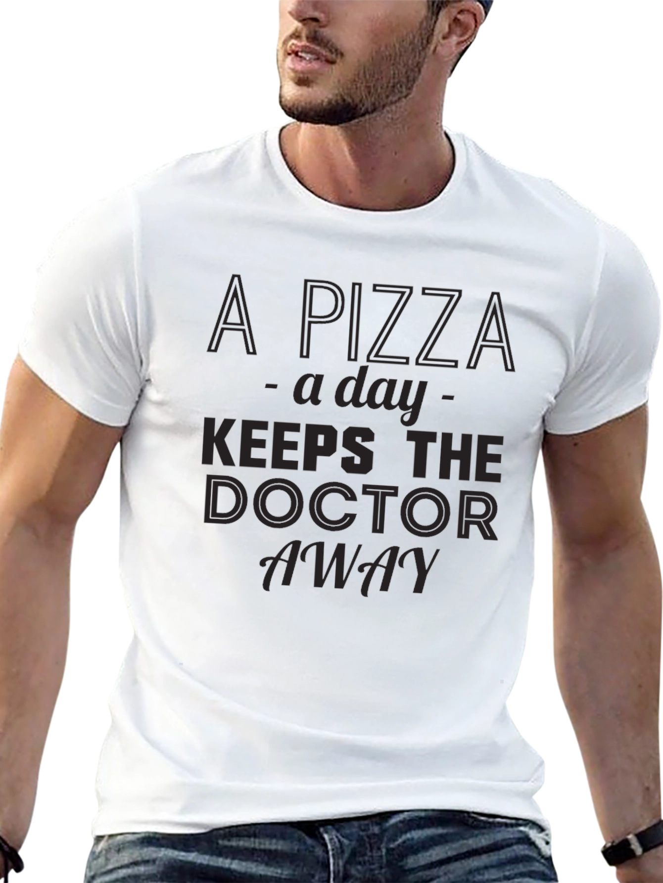 Pizza a Day Keeps the Doctor Away T-Shirt