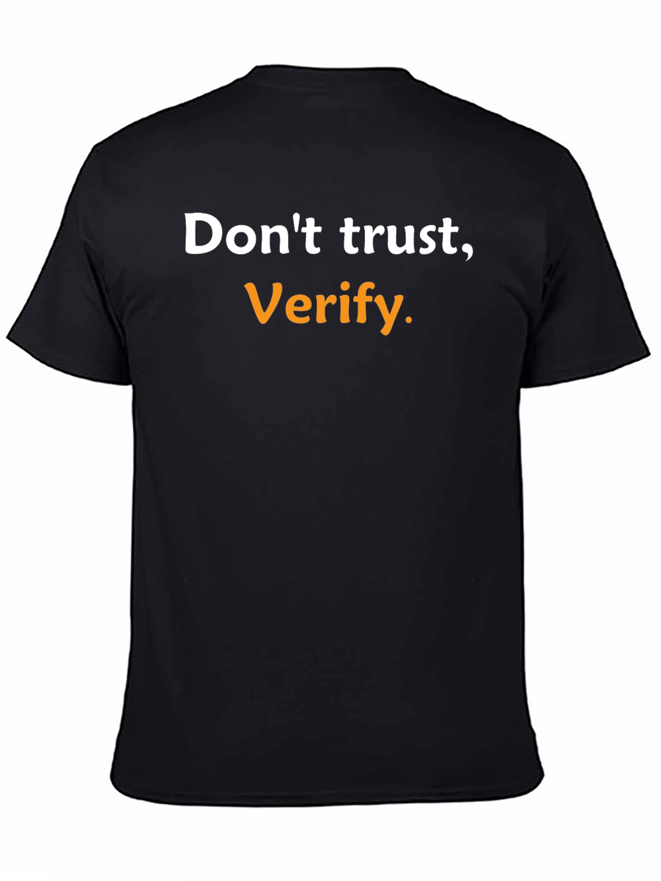 Dont Trust Verify. Black Graphic Tee