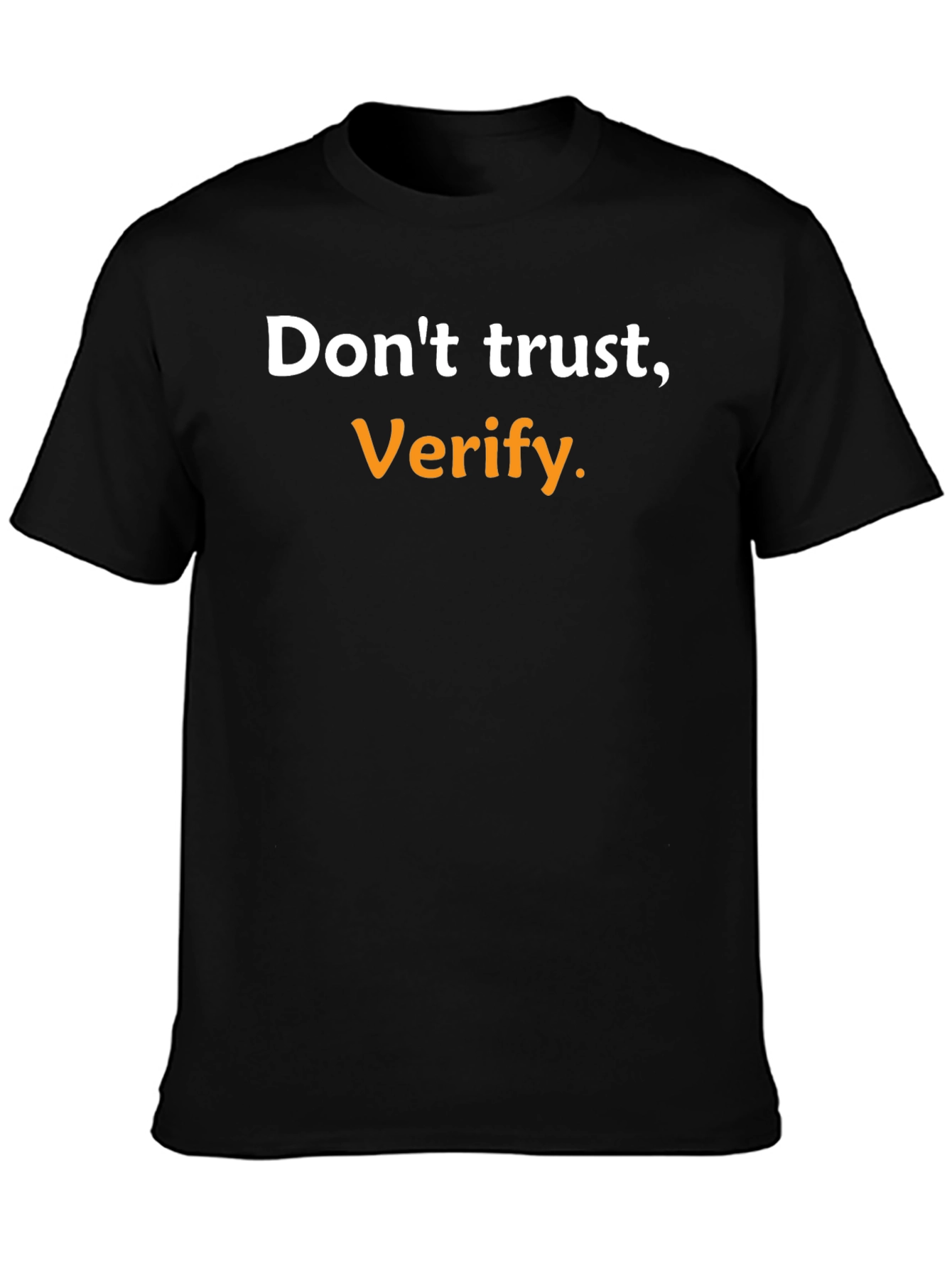 Dont Trust Verify. Black Graphic Tee
