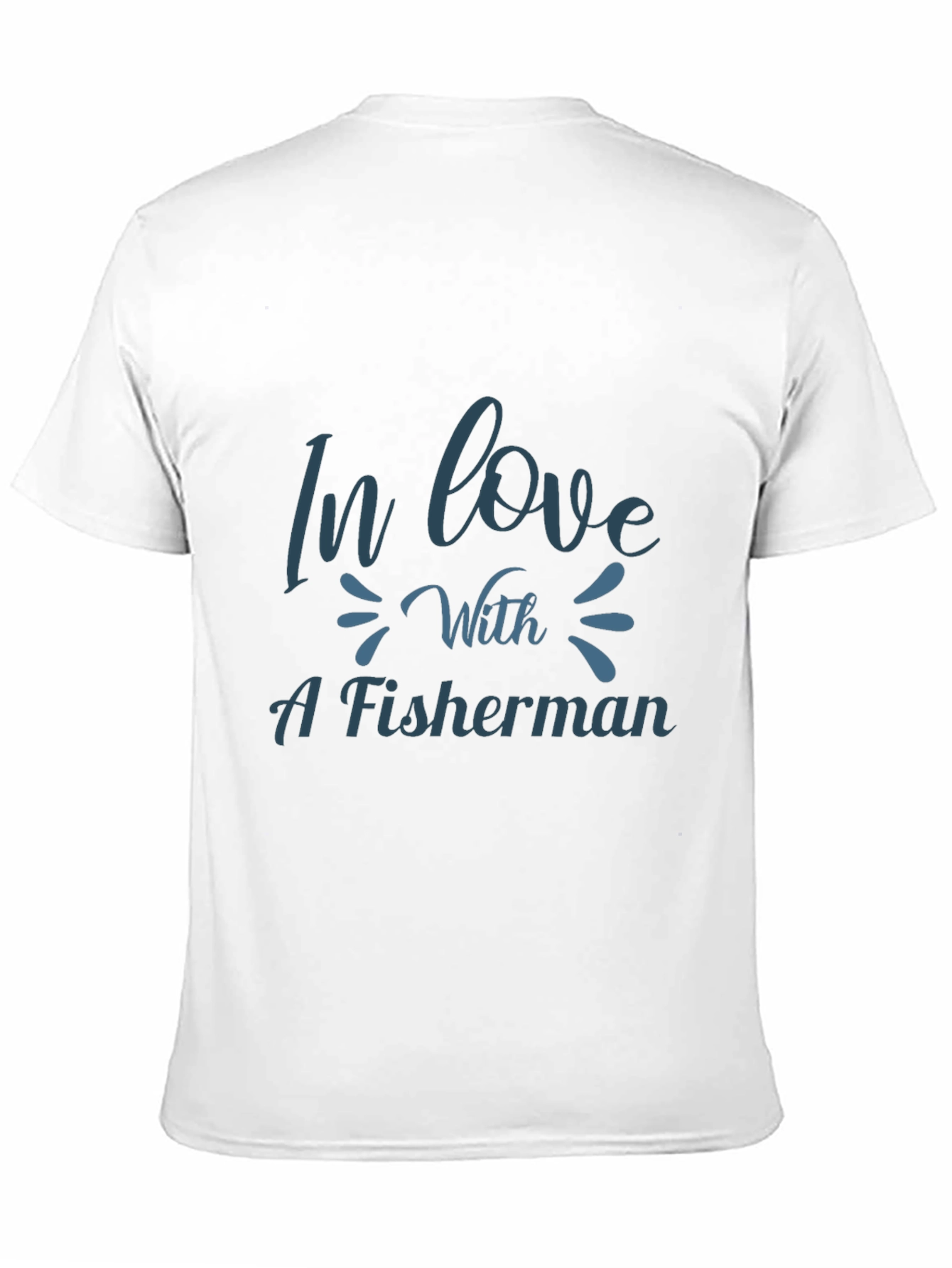 In Love With A Fisherman T-Shirt