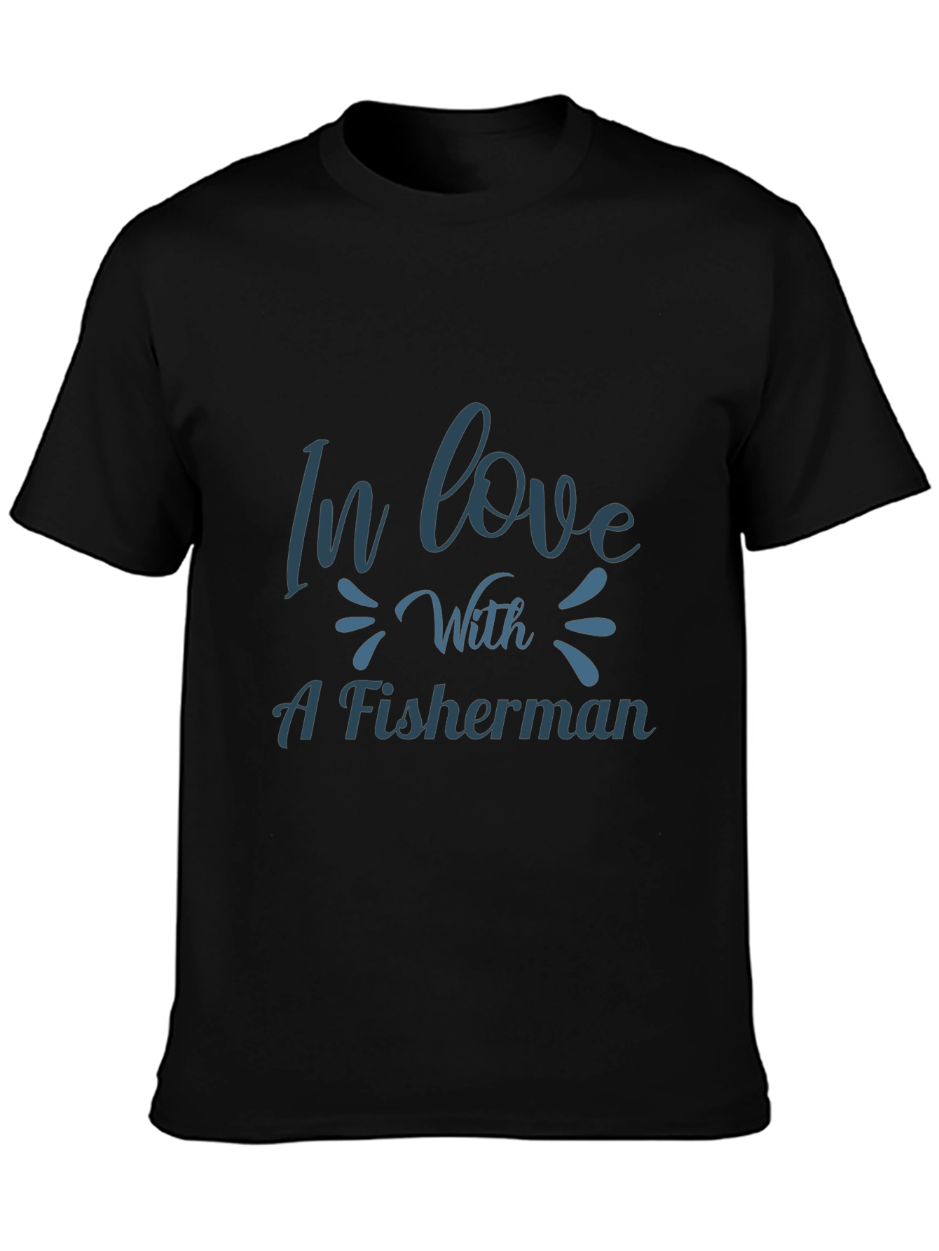 In Love With A Fisherman T-Shirt