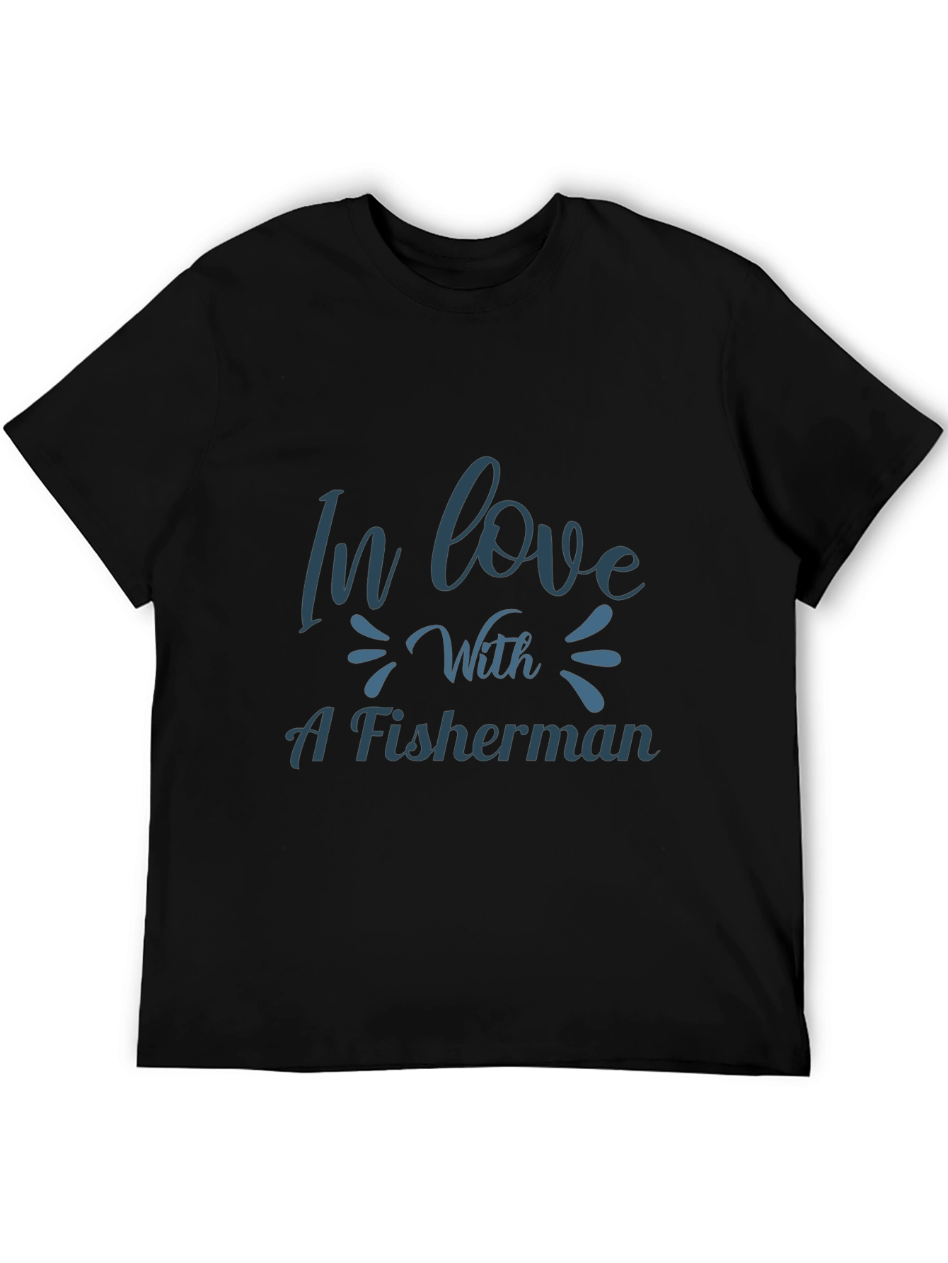 In Love With A Fisherman T-Shirt