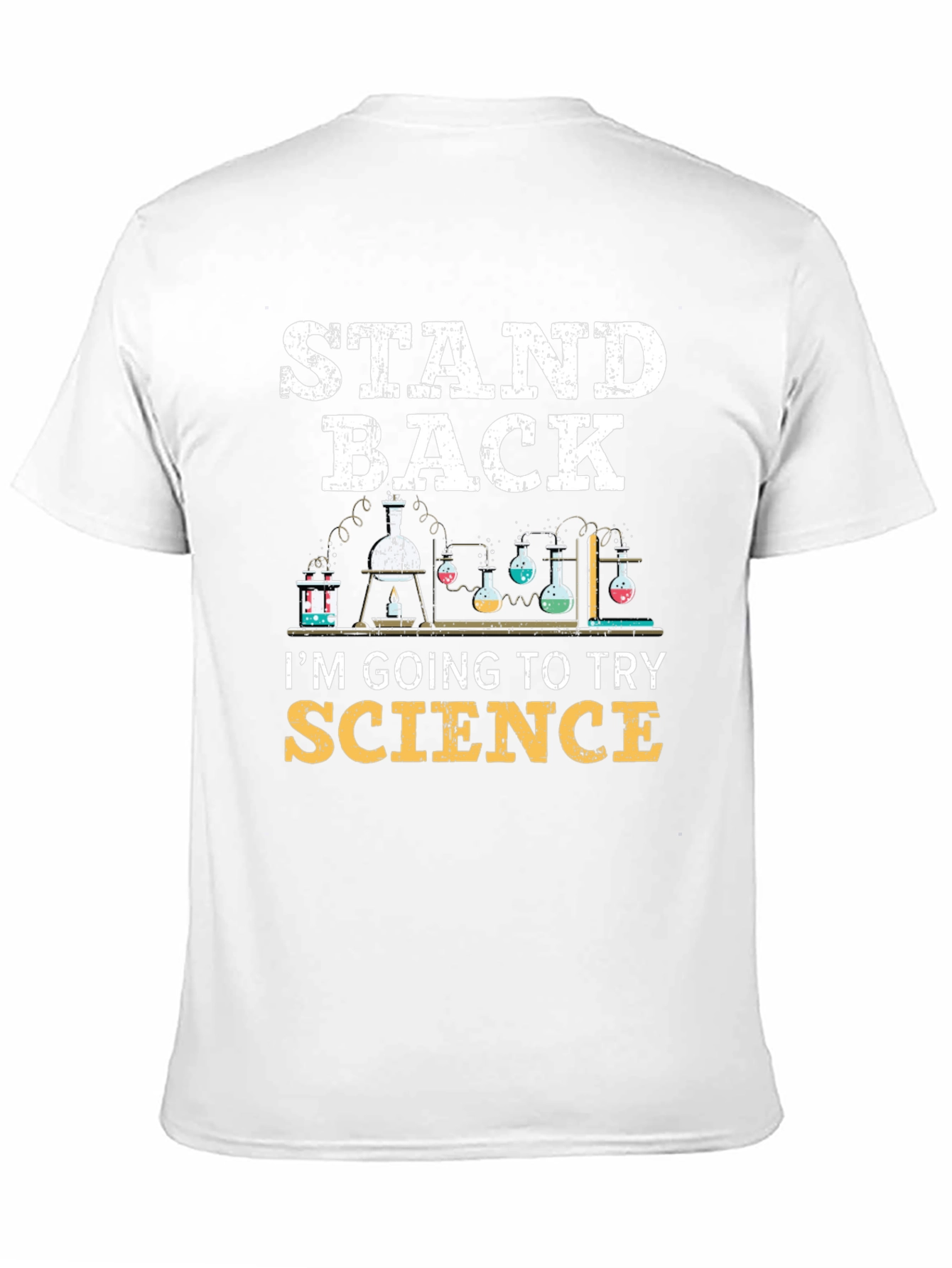 Stand Back Im Going To Try Science T-Shirt