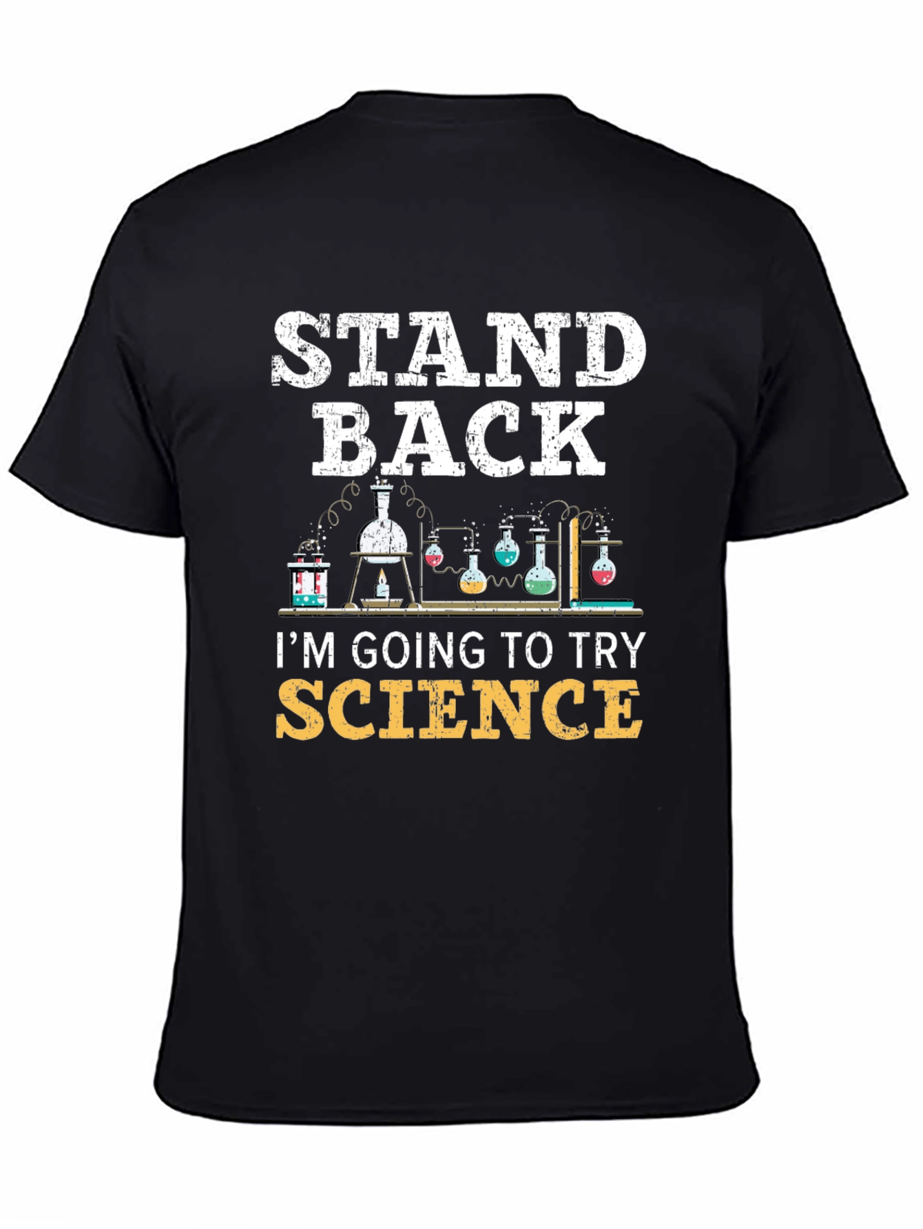 Stand Back Im Going To Try Science T-Shirt