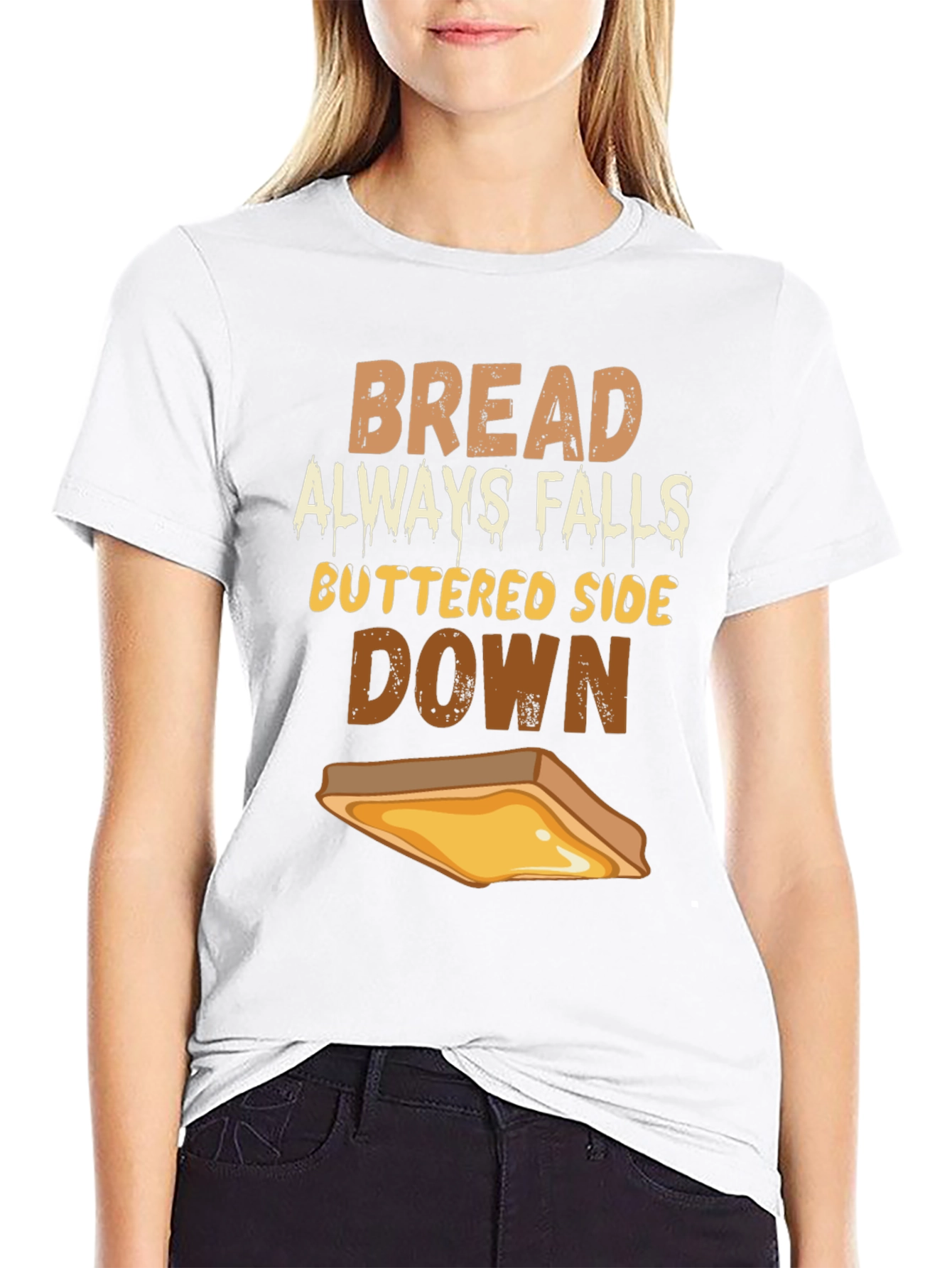 Bread Always Falls Buttered Side Down T-Shirt