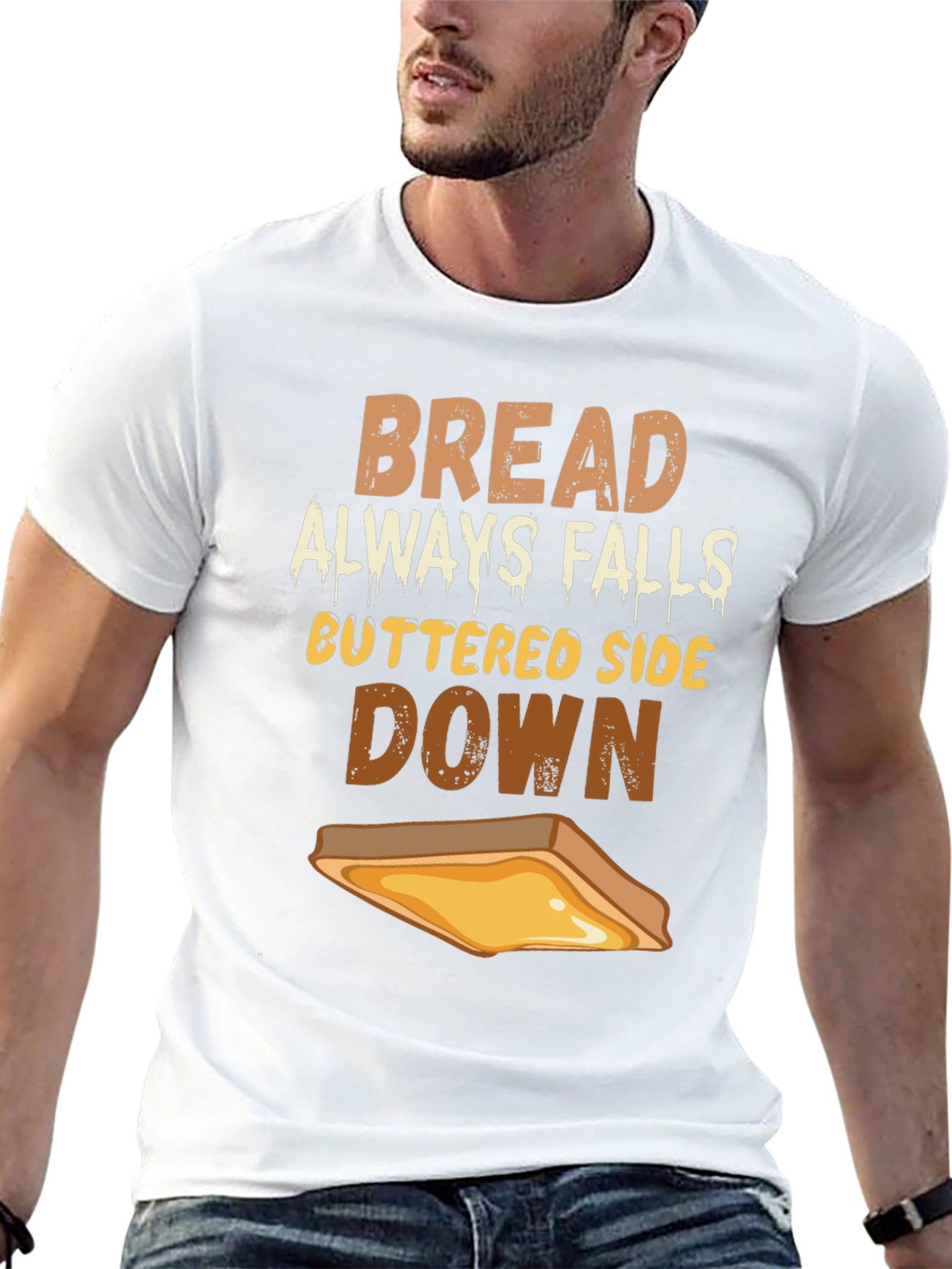 Bread Always Falls Buttered Side Down T-Shirt