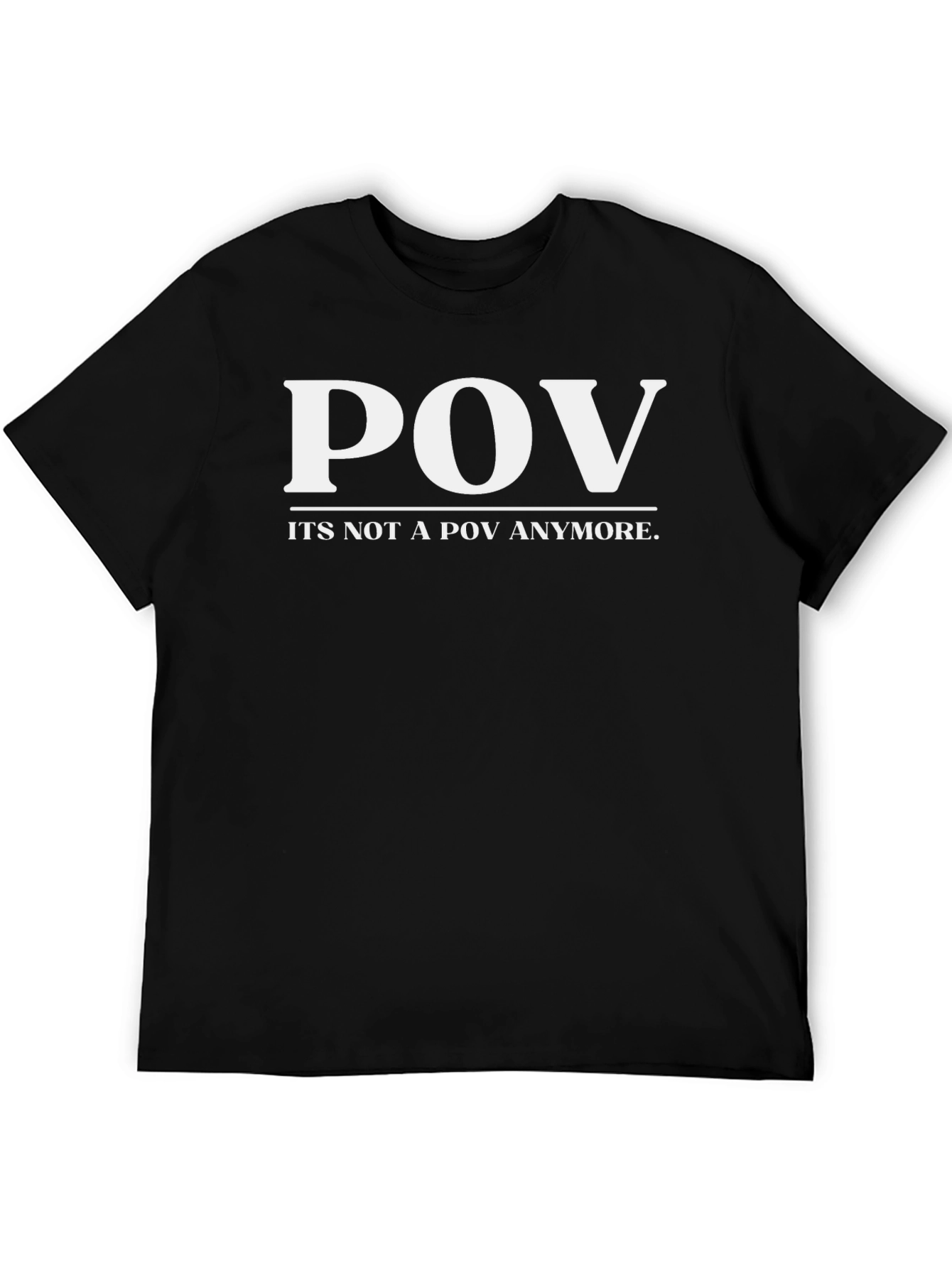 POV Meme T-Shirt - Funny Internet Humor Tee