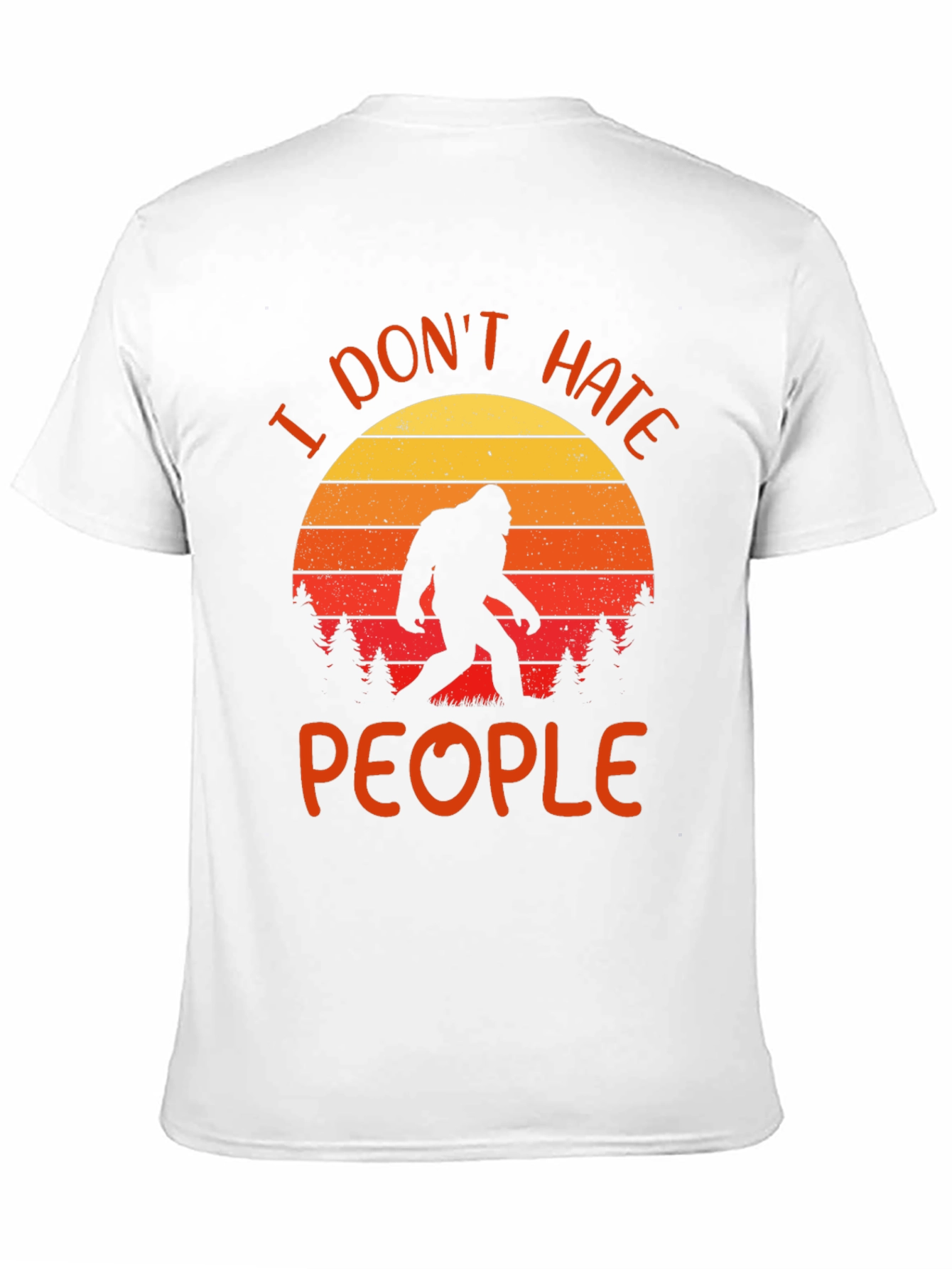 I Dont Hate People Bigfoot Graphic Tee