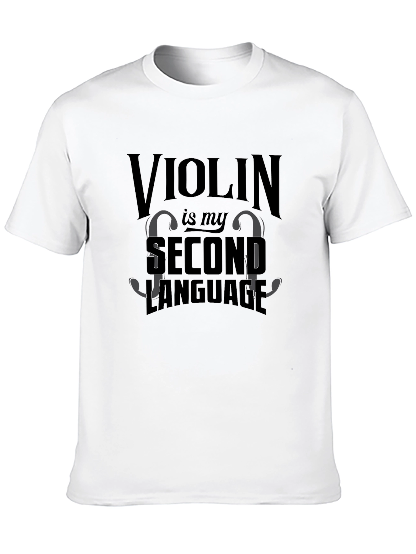 Violin is My Second Language - Musician T-Shirt