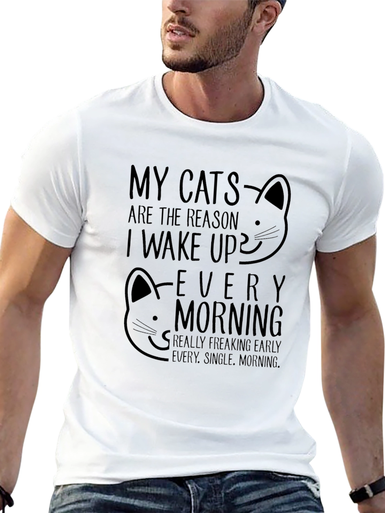 My Cats Reason Wake Up T-Shirt