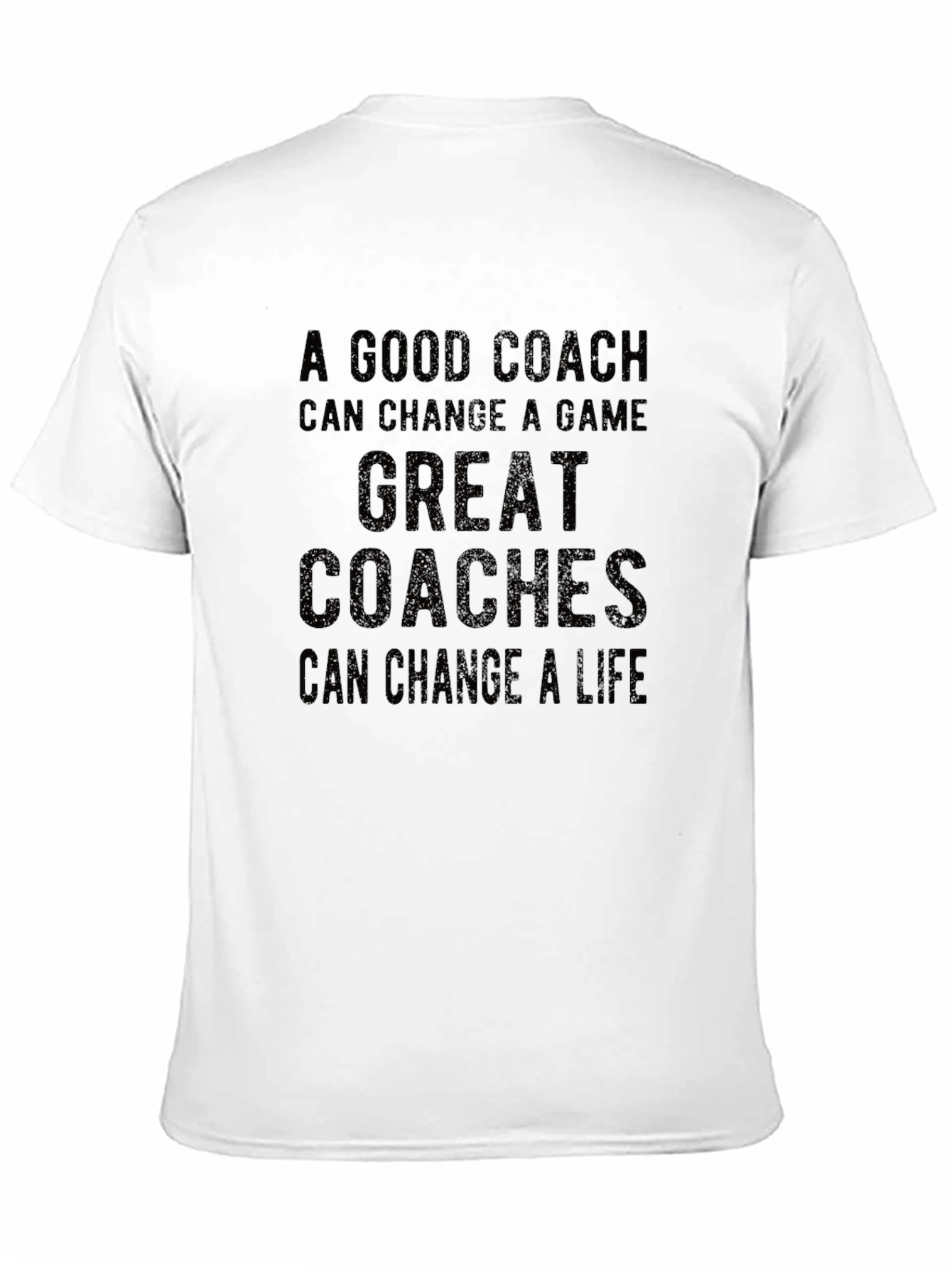 Good Coach Great Coaches T-Shirt