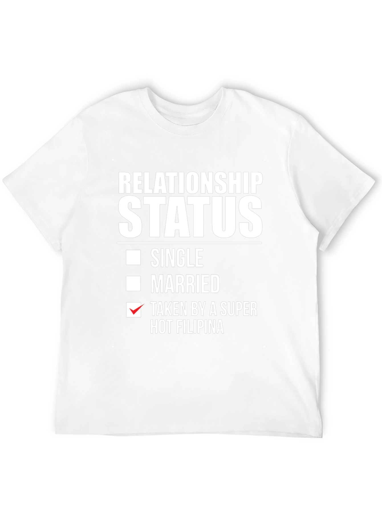 Relationship Status Taken T-Shirt