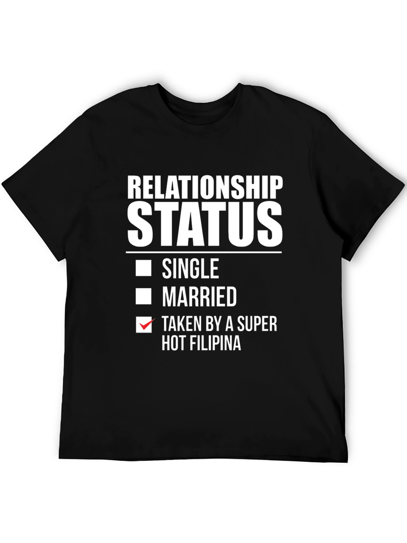 Relationship Status Taken T-Shirt