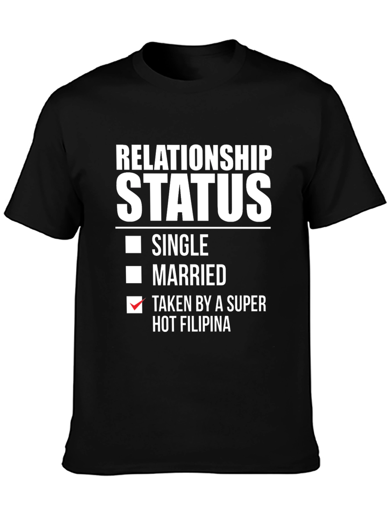 Relationship Status Taken T-Shirt