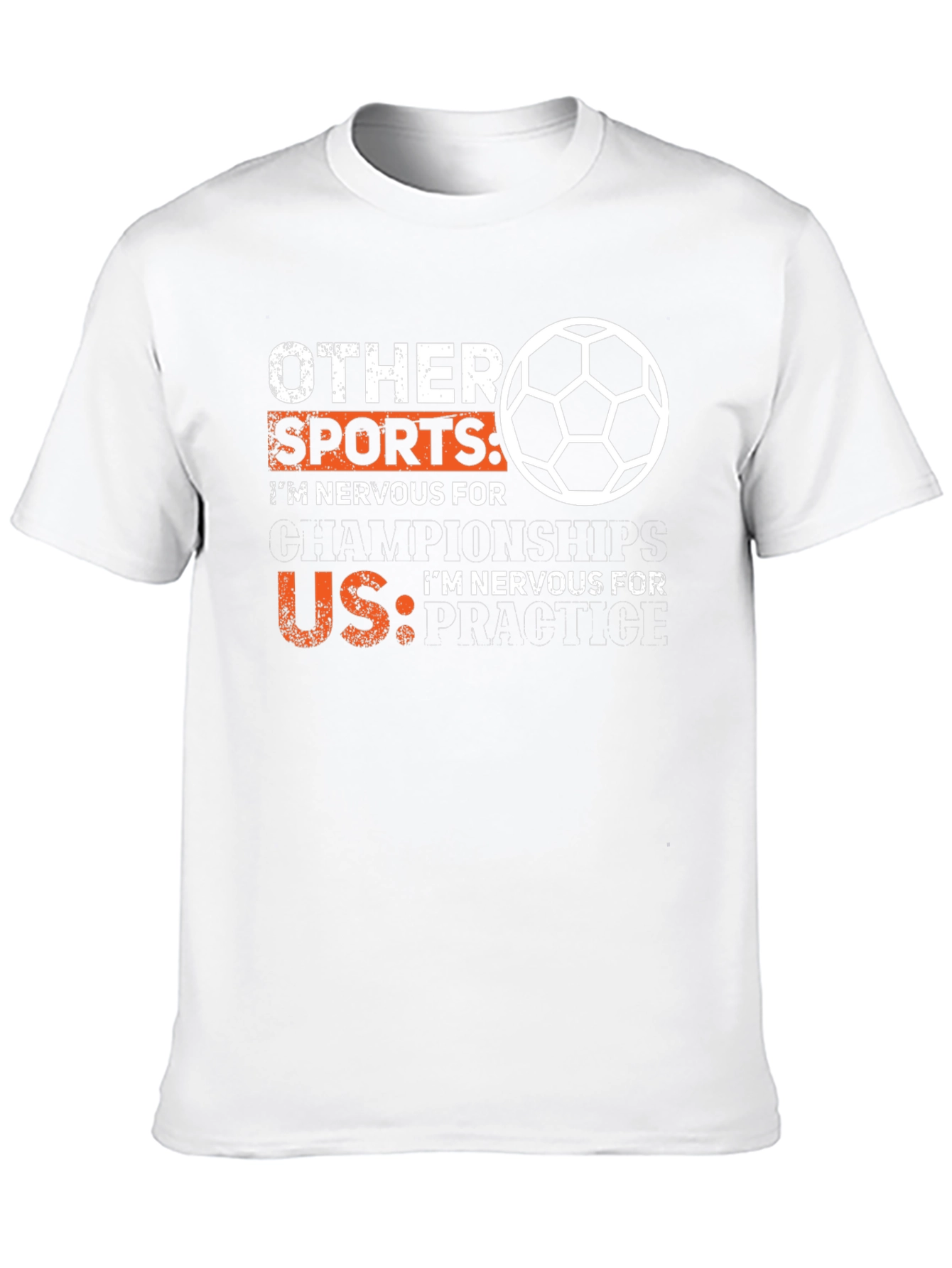 Funny Soccer T-Shirt: Nervous for Practice