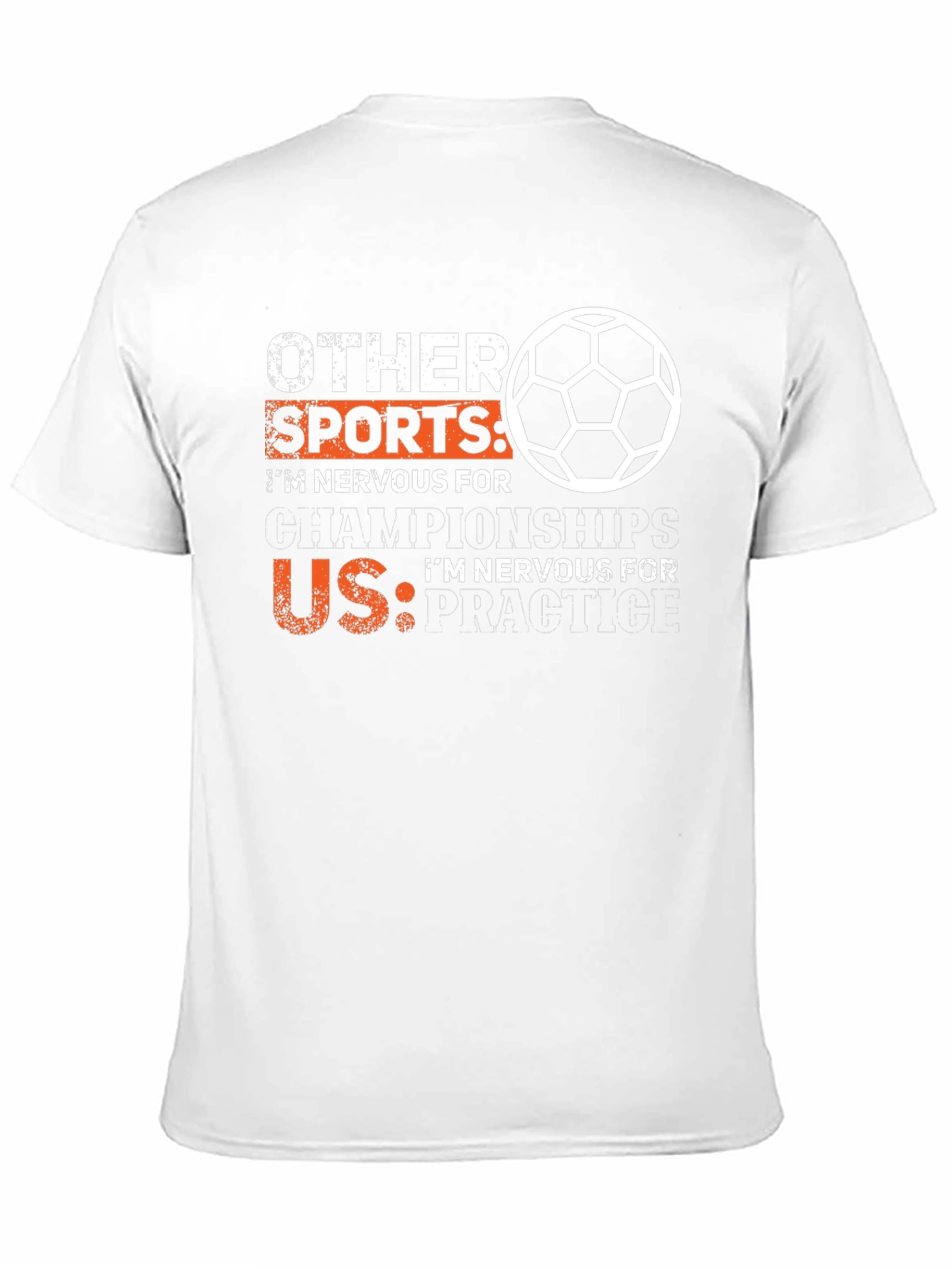 Funny Soccer T-Shirt: Nervous for Practice