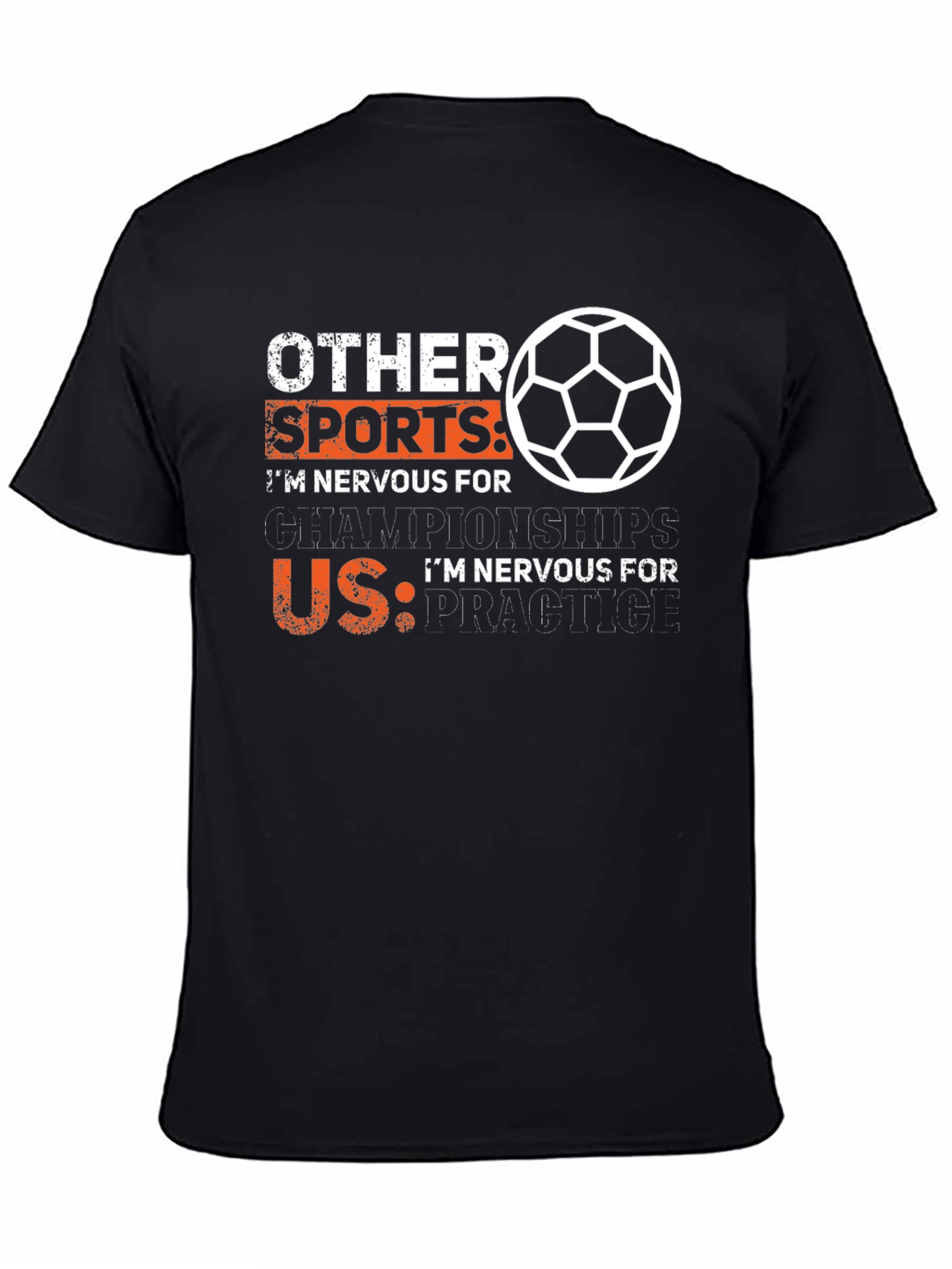 Funny Soccer T-Shirt: Nervous for Practice