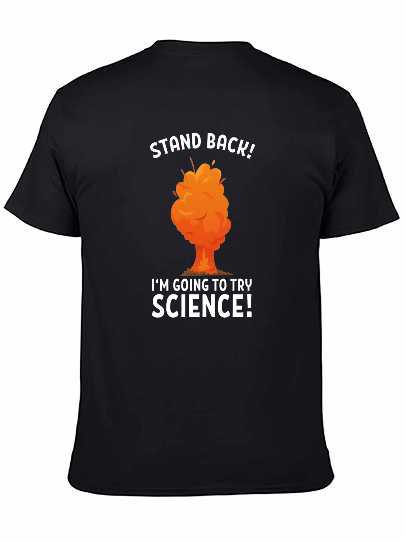 Stand Back Science T-Shirt Experiment Funny Tee
