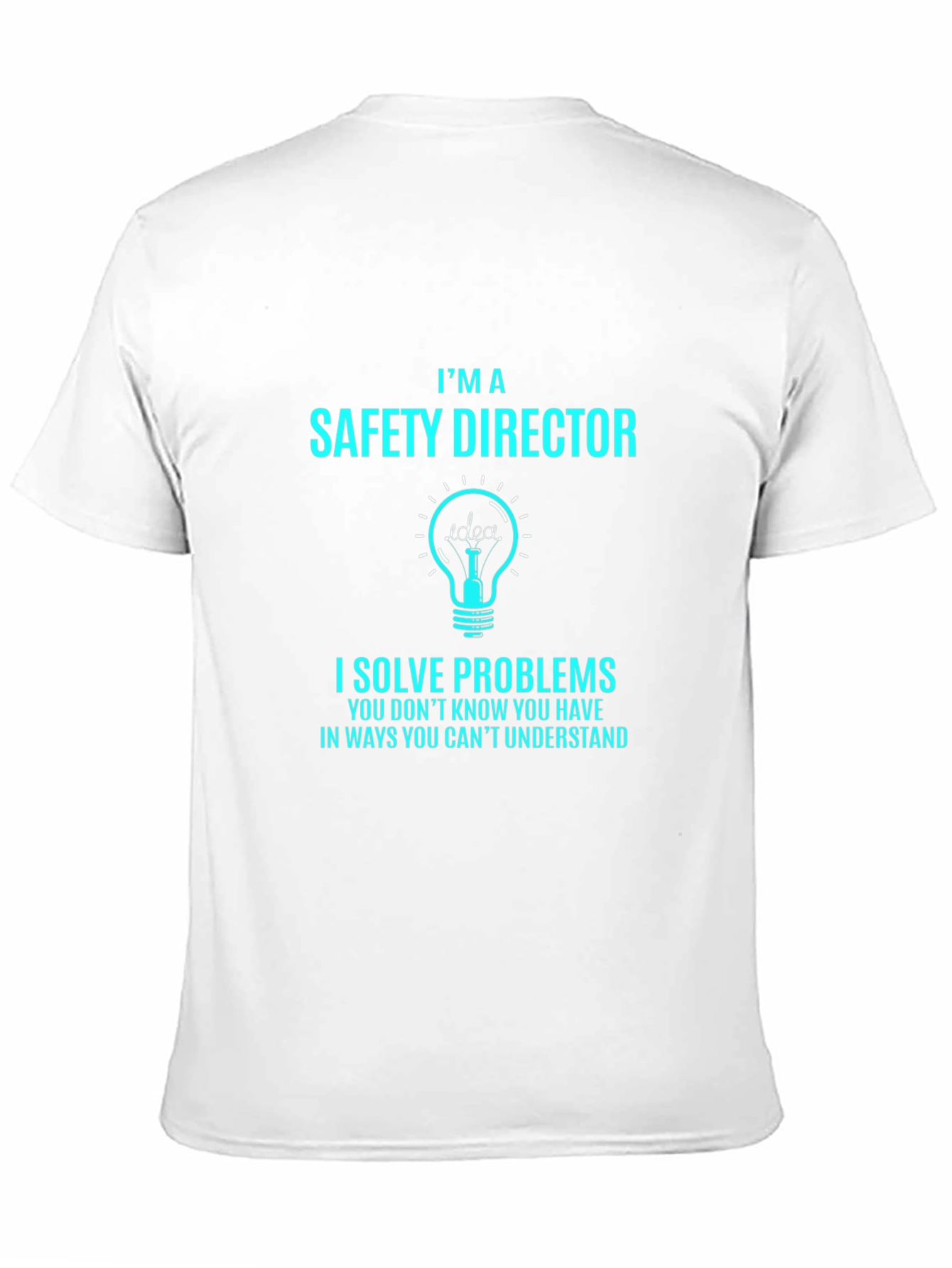 Safety Director T-Shirt - I Solve Problems