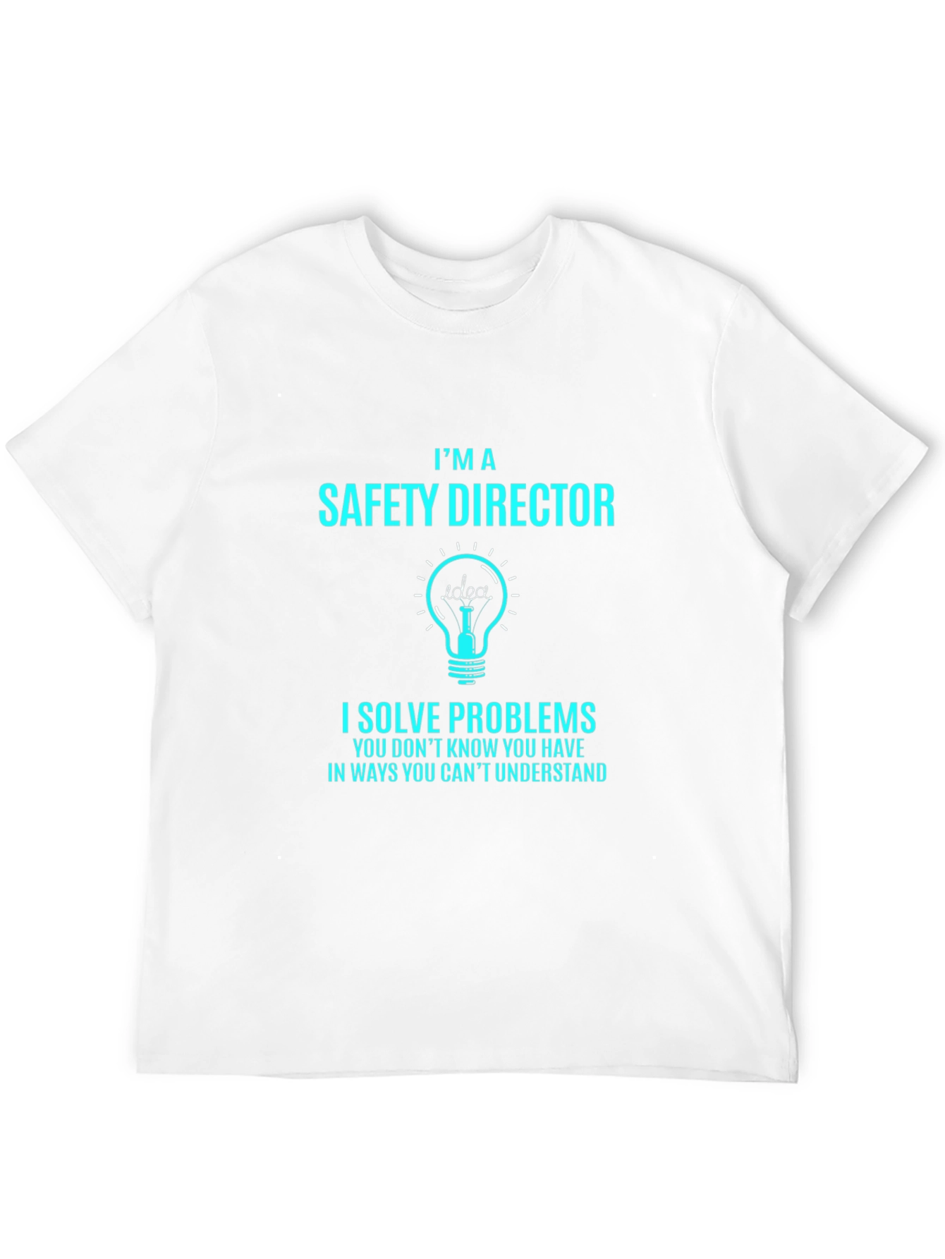 Safety Director T-Shirt - I Solve Problems