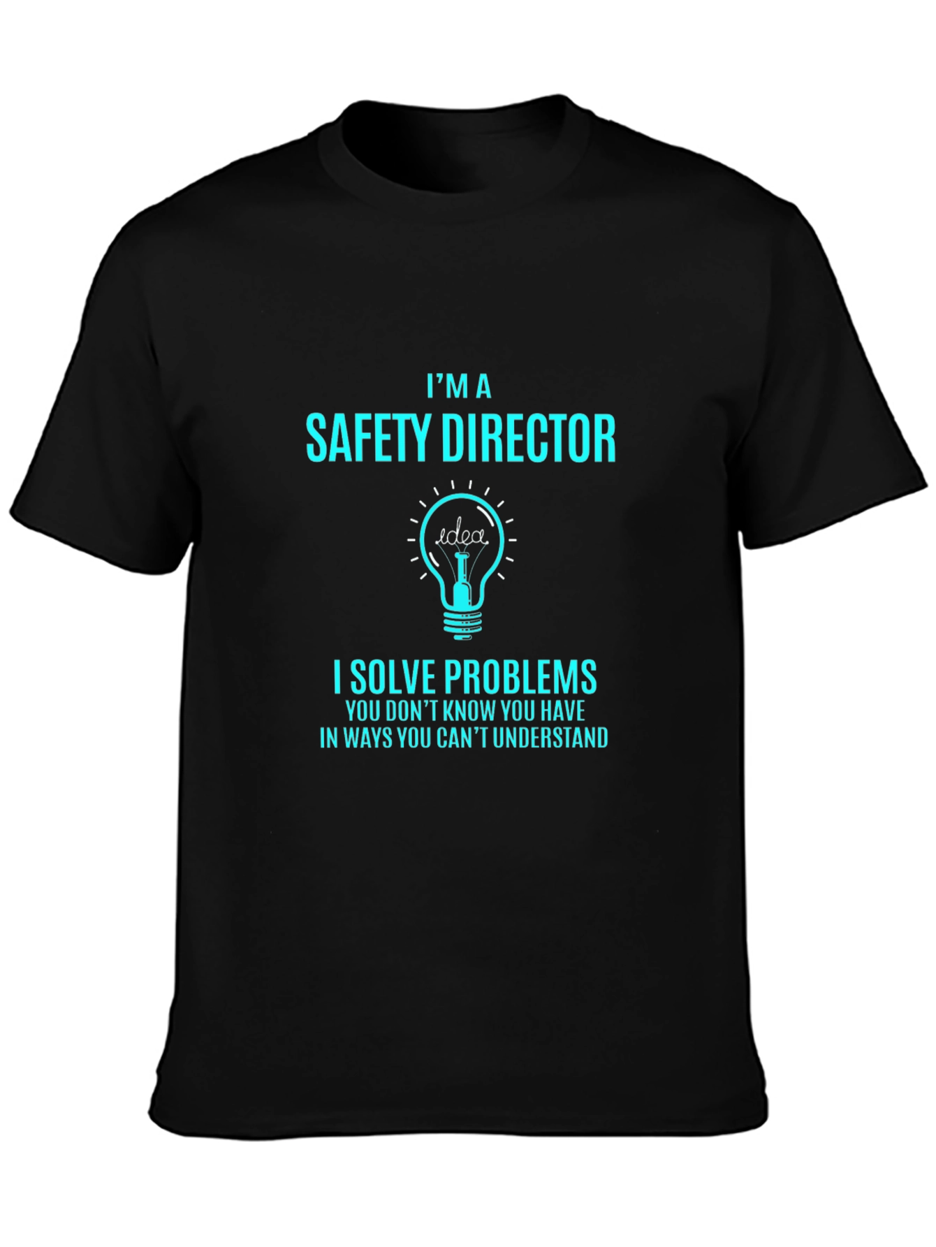 Safety Director T-Shirt - I Solve Problems
