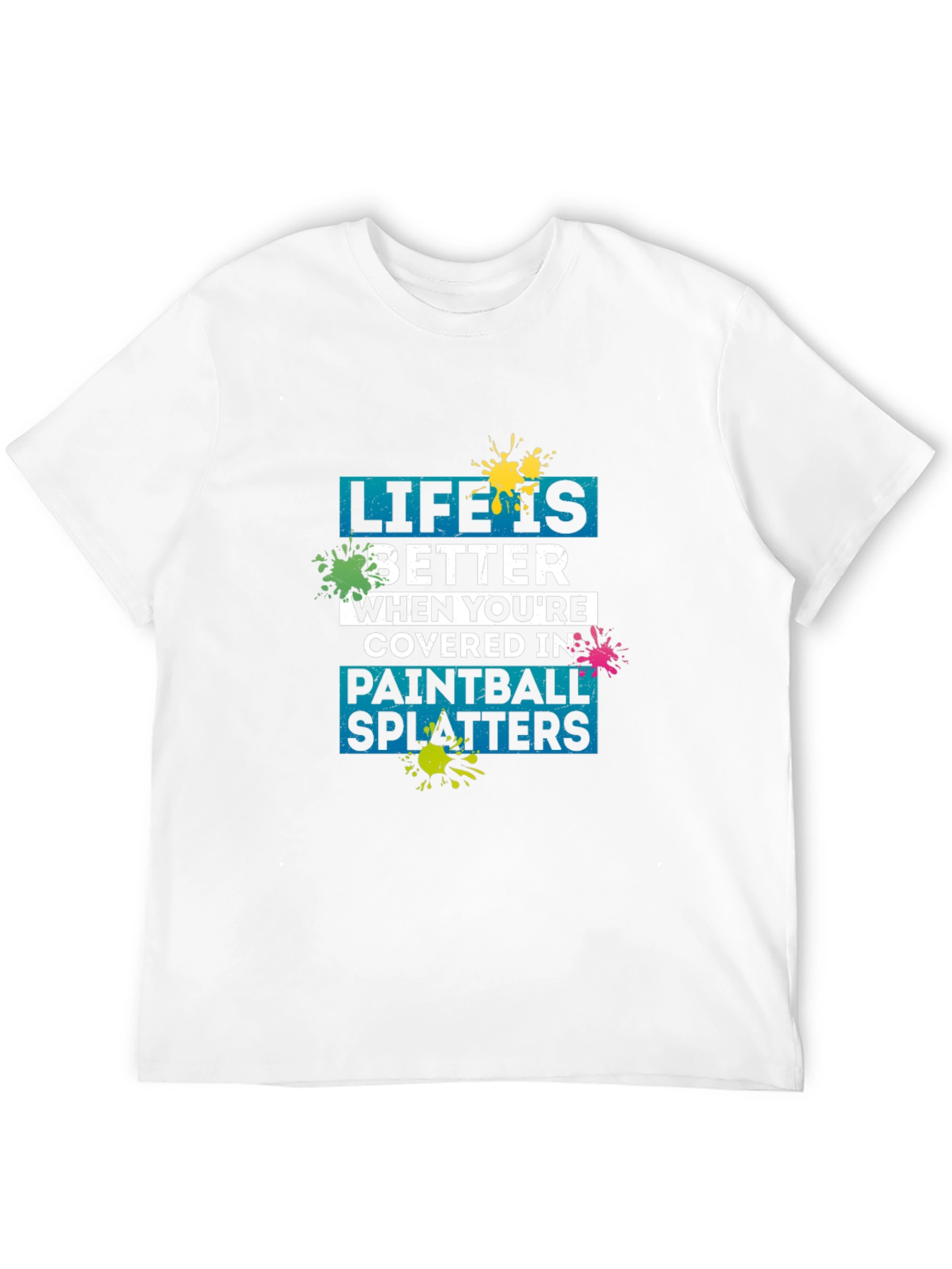 Life Is Better Paintball Splatters T-Shirt