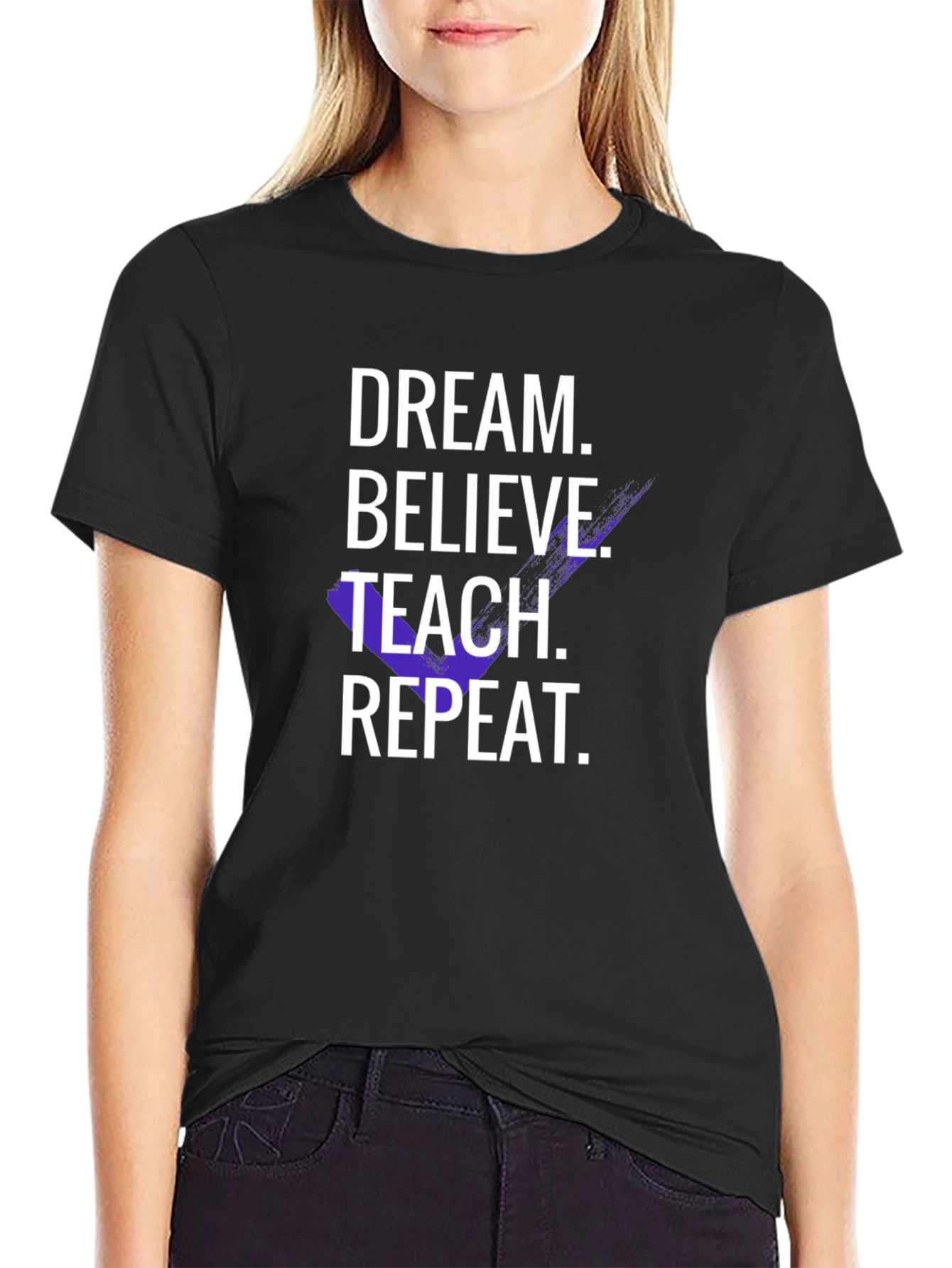 Dream Believe Teach Repeat T-Shirt