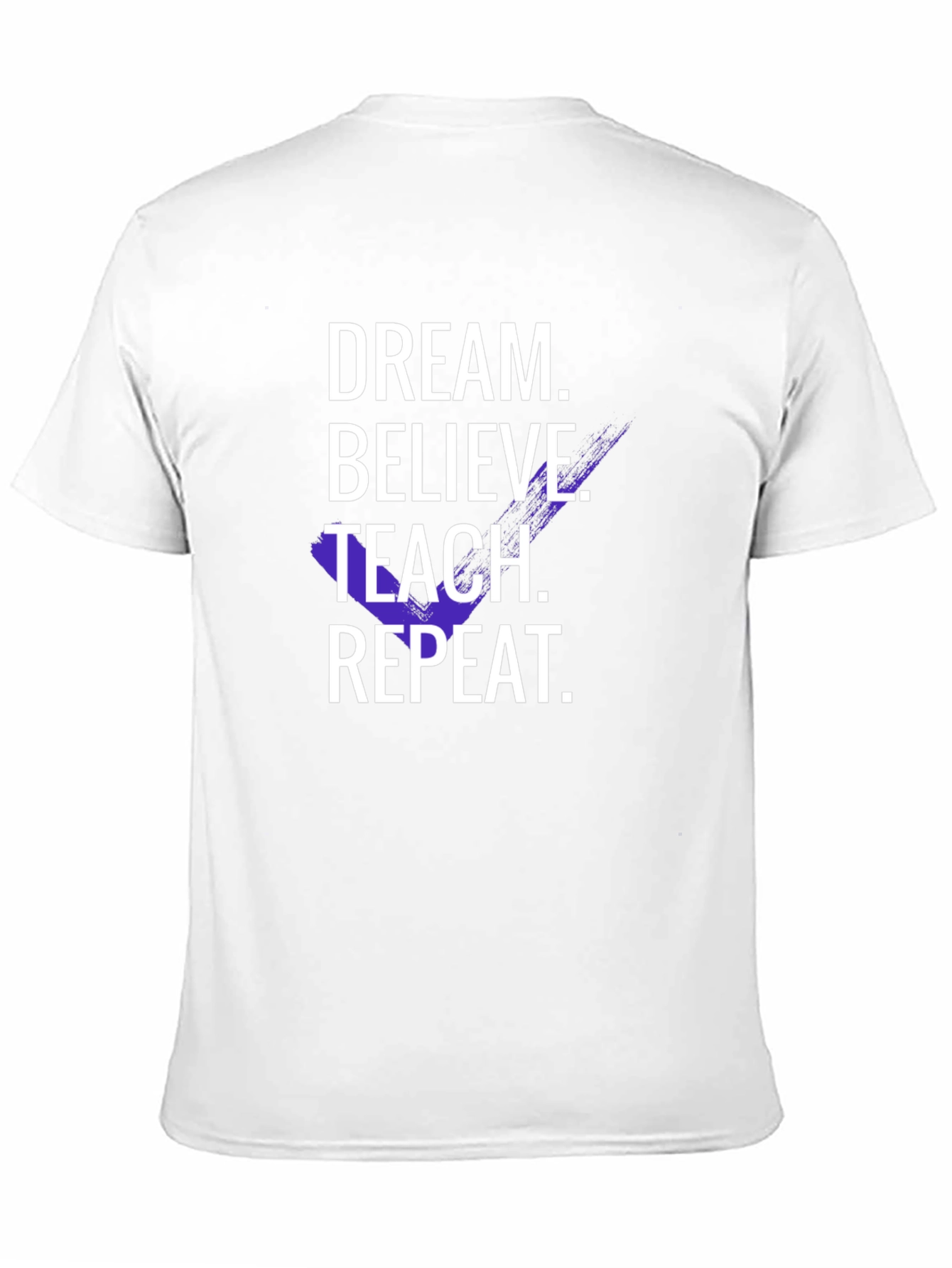 Dream Believe Teach Repeat T-Shirt