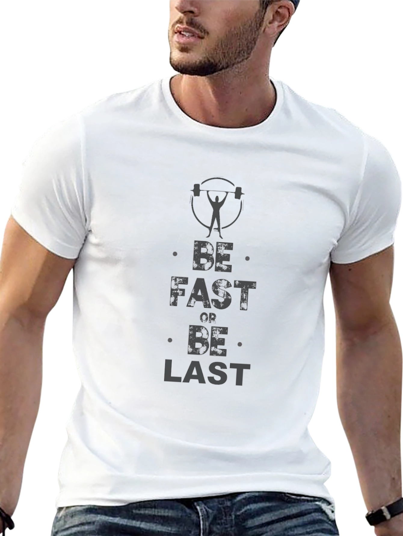 Be Fast Or Be Last Gym T-Shirt