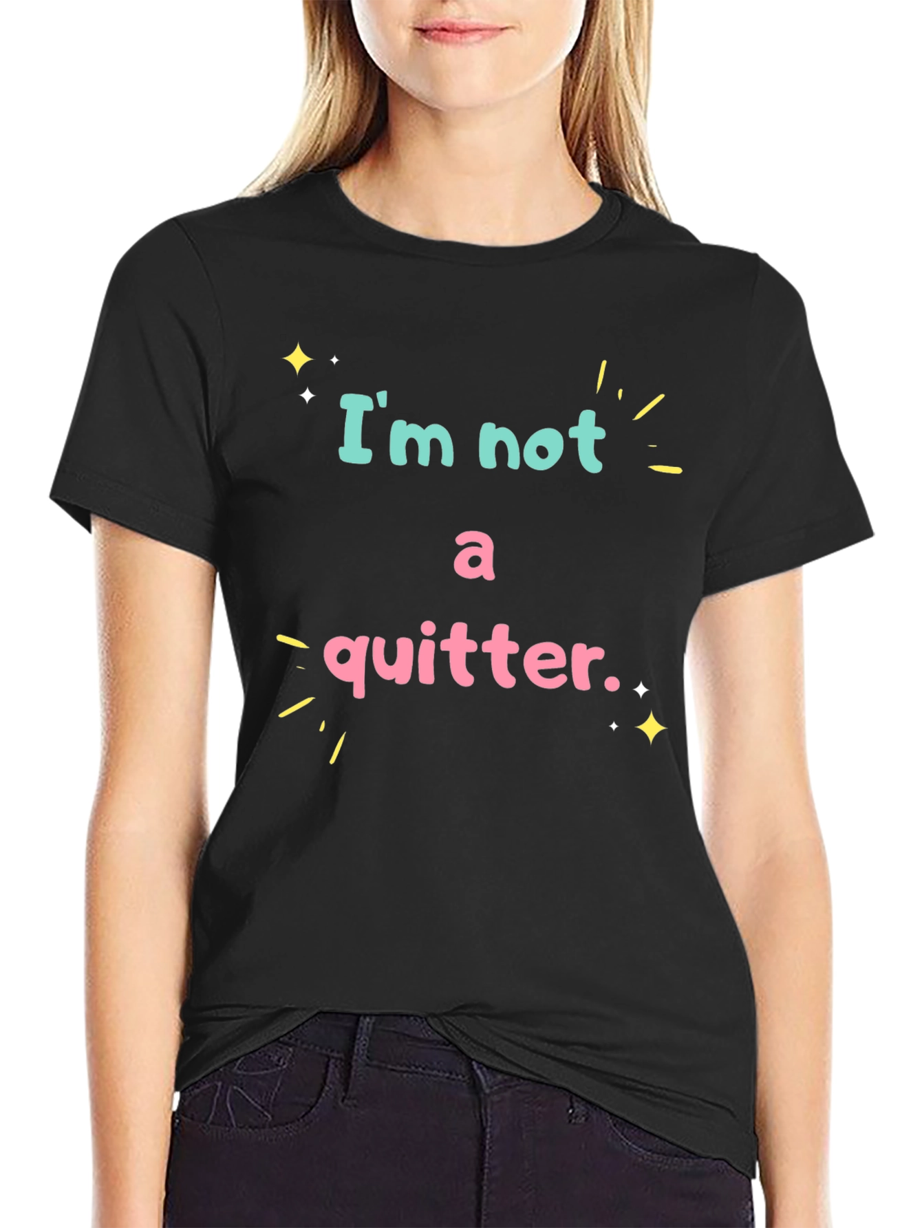 Im Not A Quitter Black Graphic T-Shirt