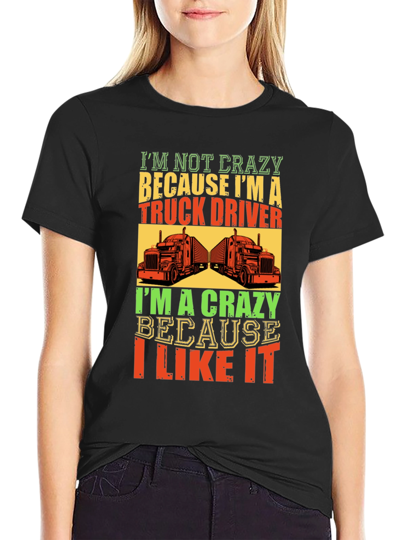 Crazy Truck Driver T-Shirt