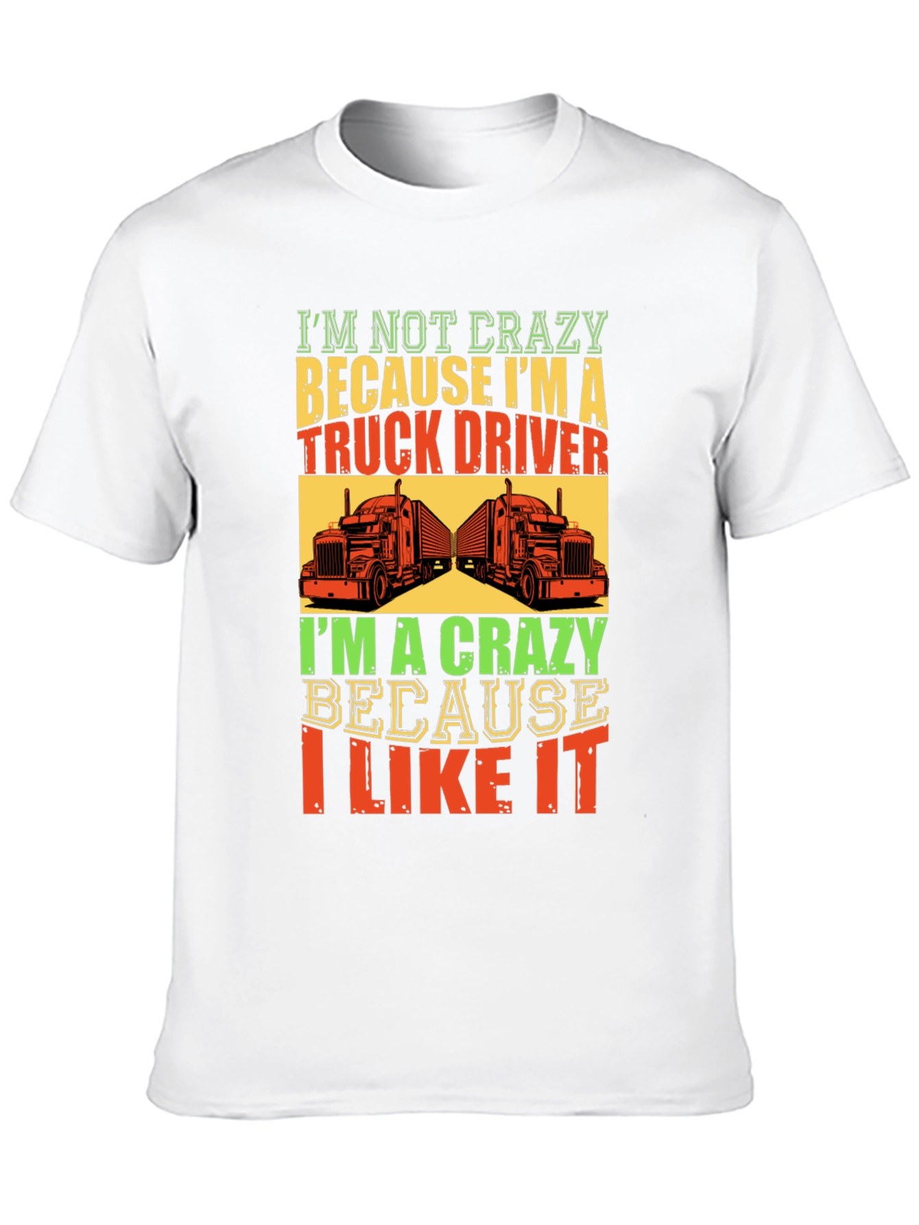 Crazy Truck Driver T-Shirt