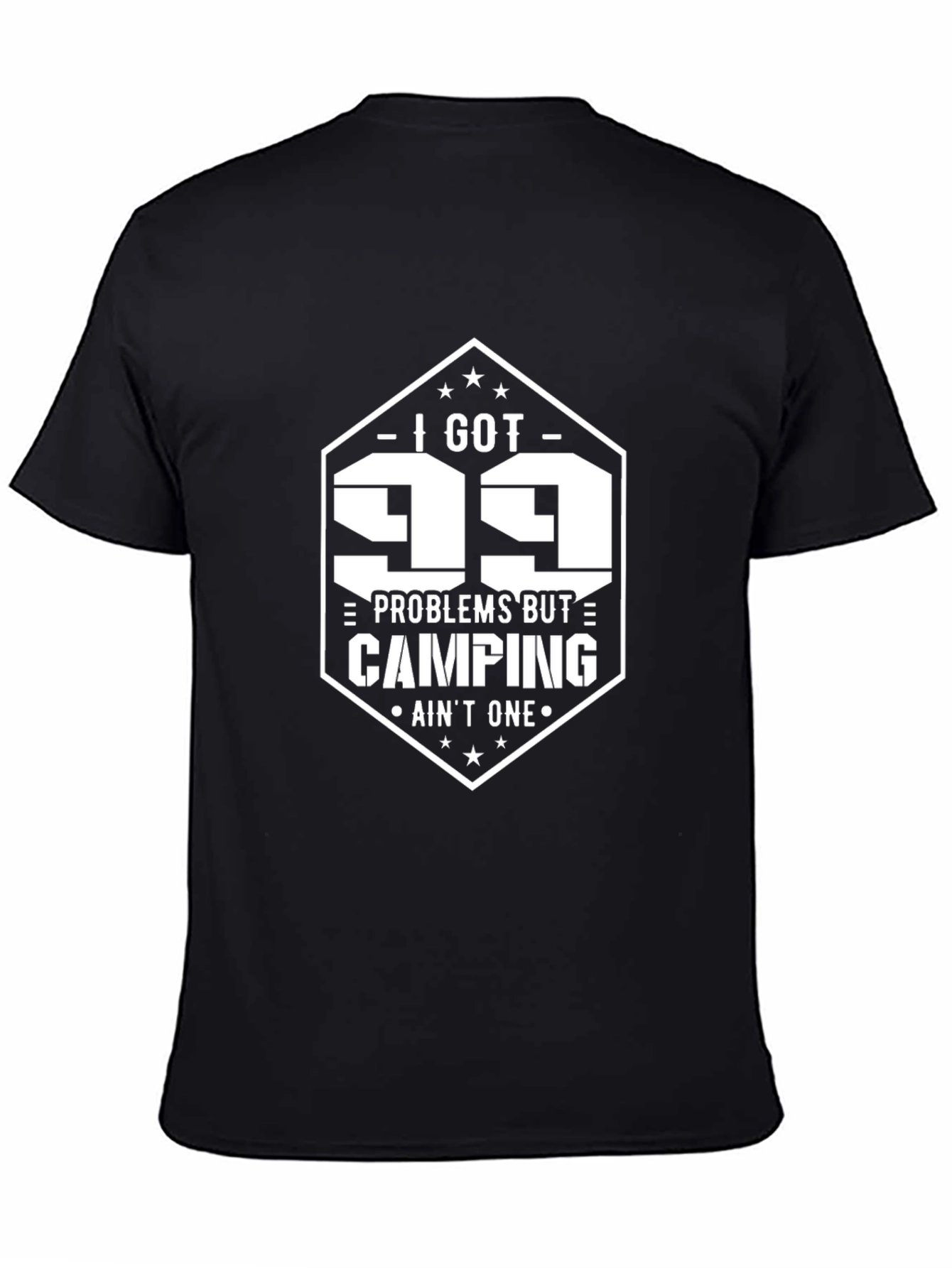 99 Problems Camping T-Shirt - Black Tee
