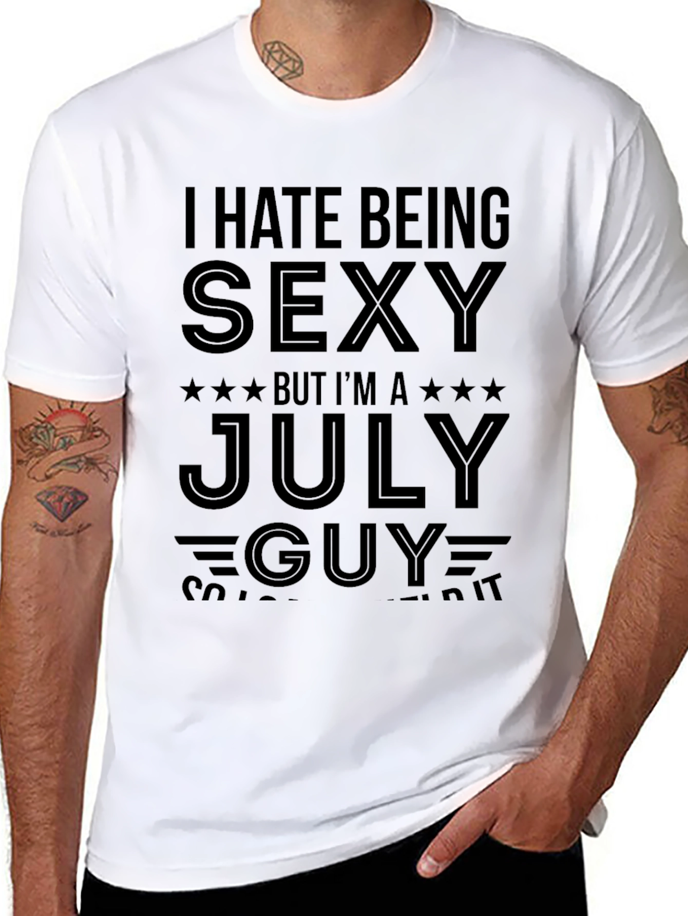 I Hate Being Sexy July Guy Black T-Shirt