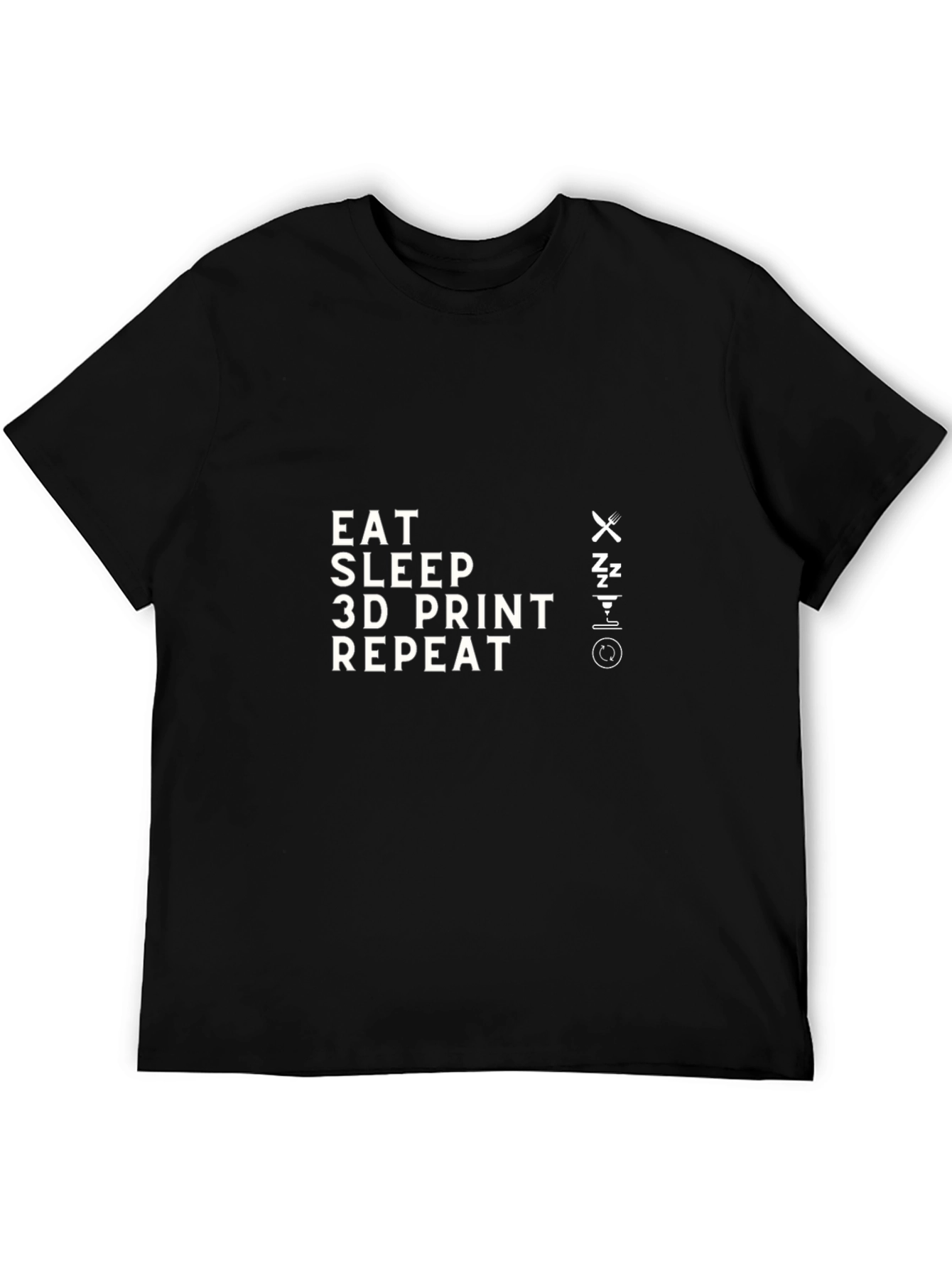 Eat Sleep 3D Print Repeat Black T-Shirt