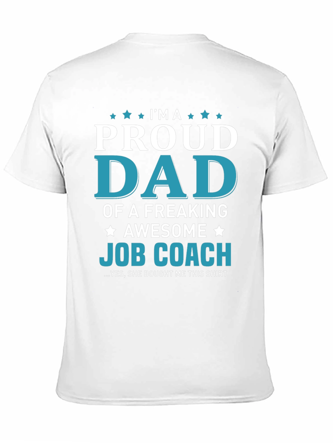 Proud Dad of a Job Coach T-Shirt