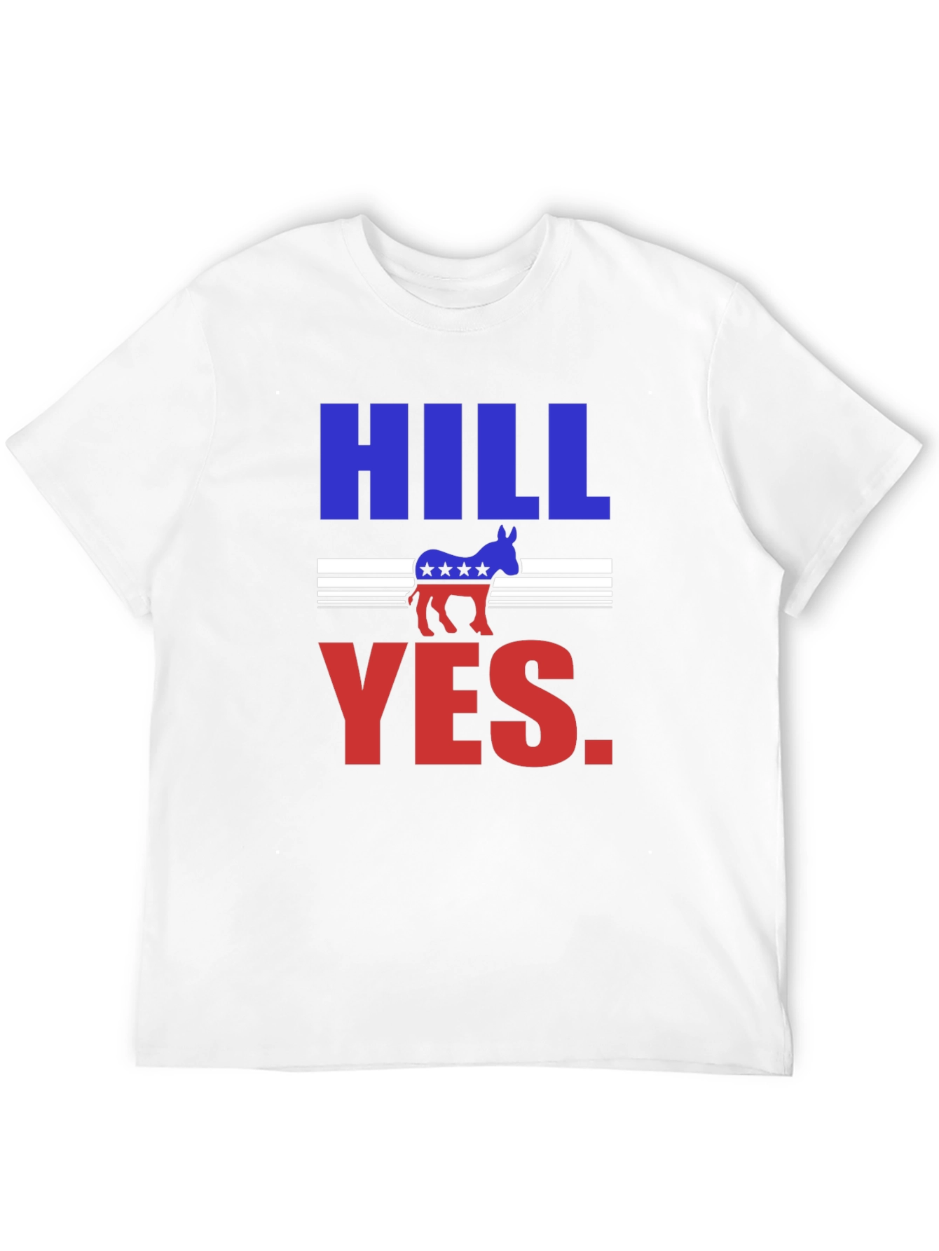 Hill Yes Graphic T-Shirt - Political Statement Tee