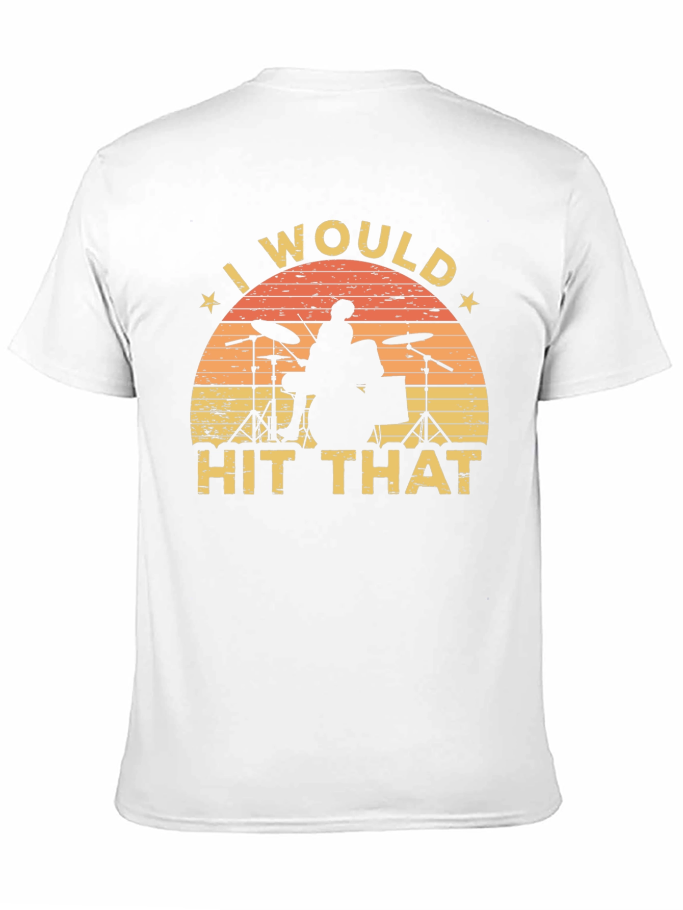 I Would Hit That Drummer T-Shirt