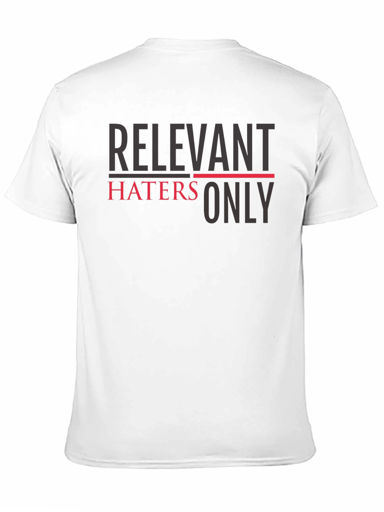 Relevant Haters Only Graphic Tee - Trendy Slogan T-Shirt