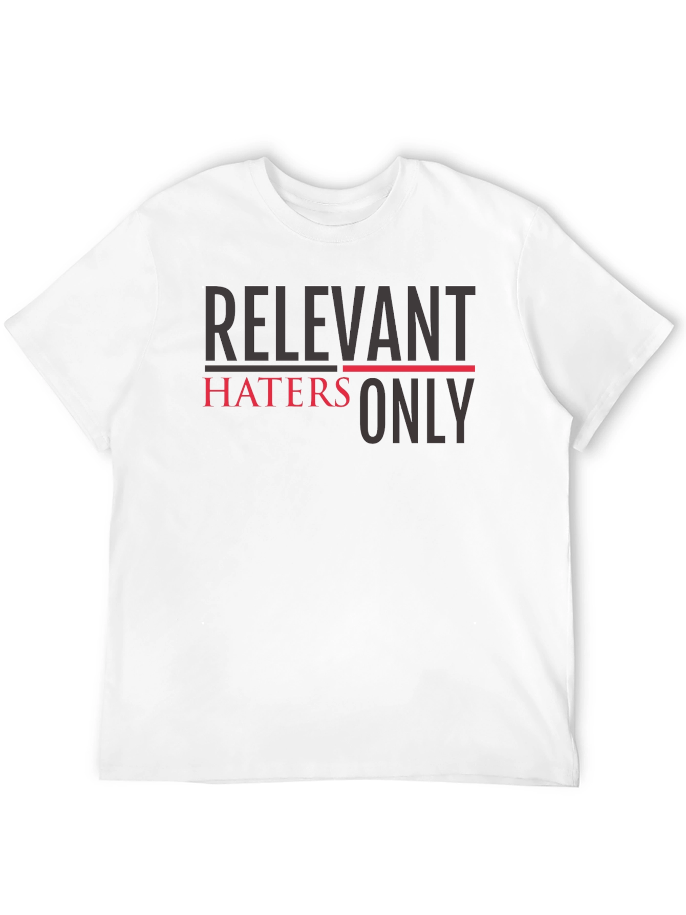 Relevant Haters Only Graphic Tee - Trendy Slogan T-Shirt
