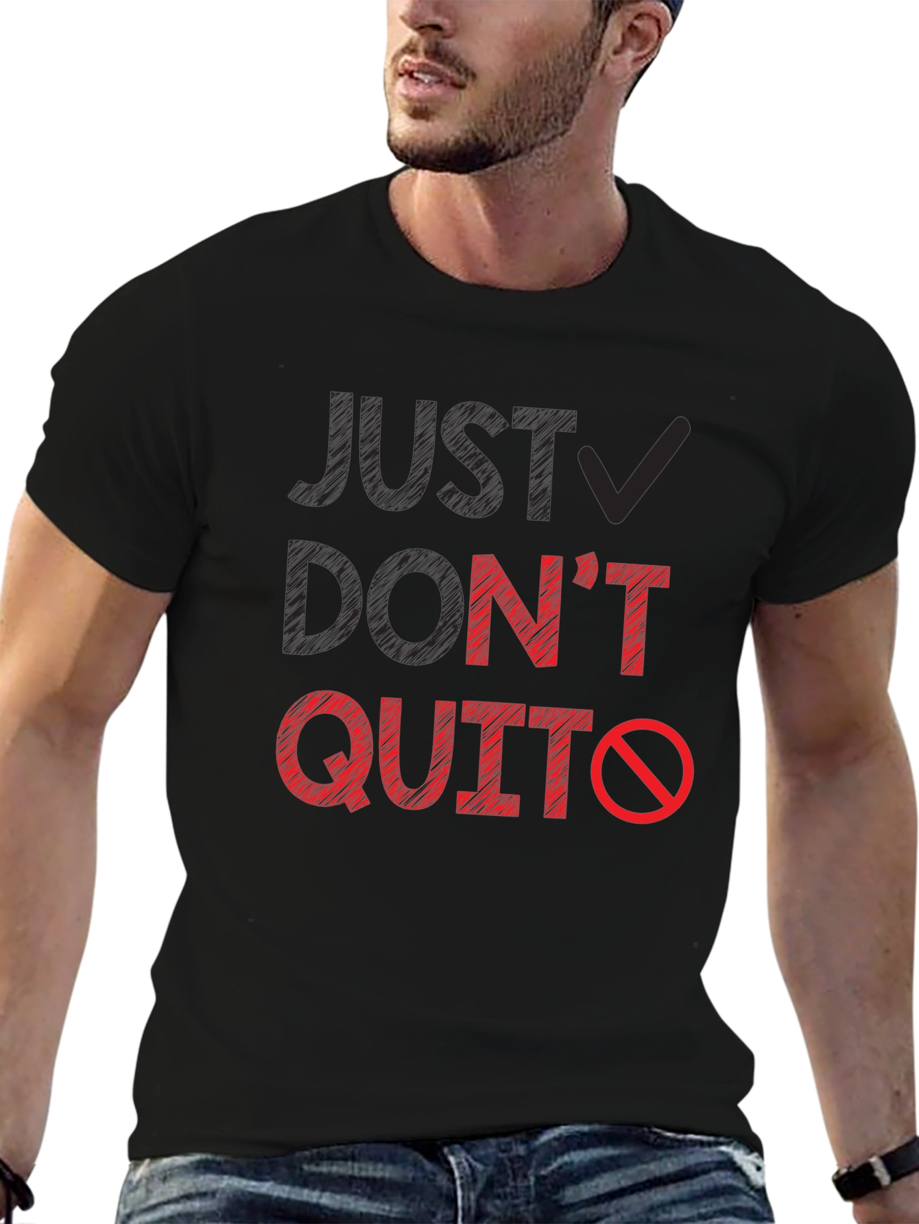 Just Dont Quit Graphic T-Shirt