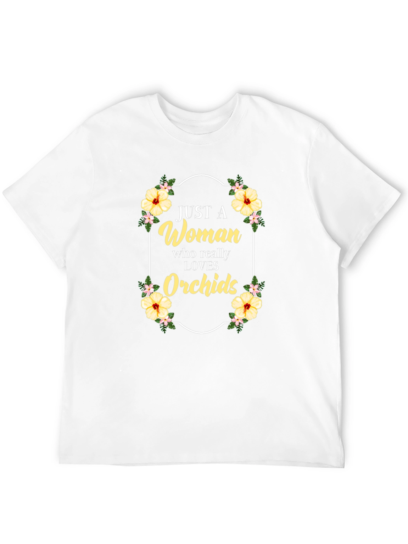 Just a Woman Who Loves Orchids T-Shirt