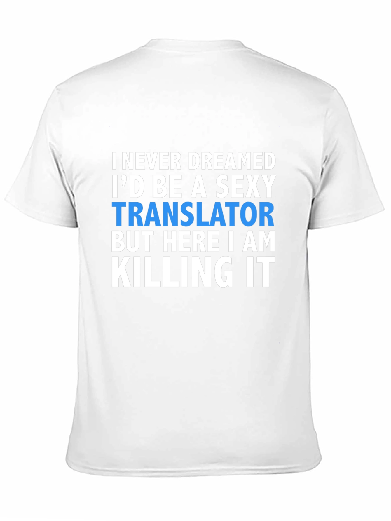 Sexy Translator T-Shirt - Funny Novelty Tee