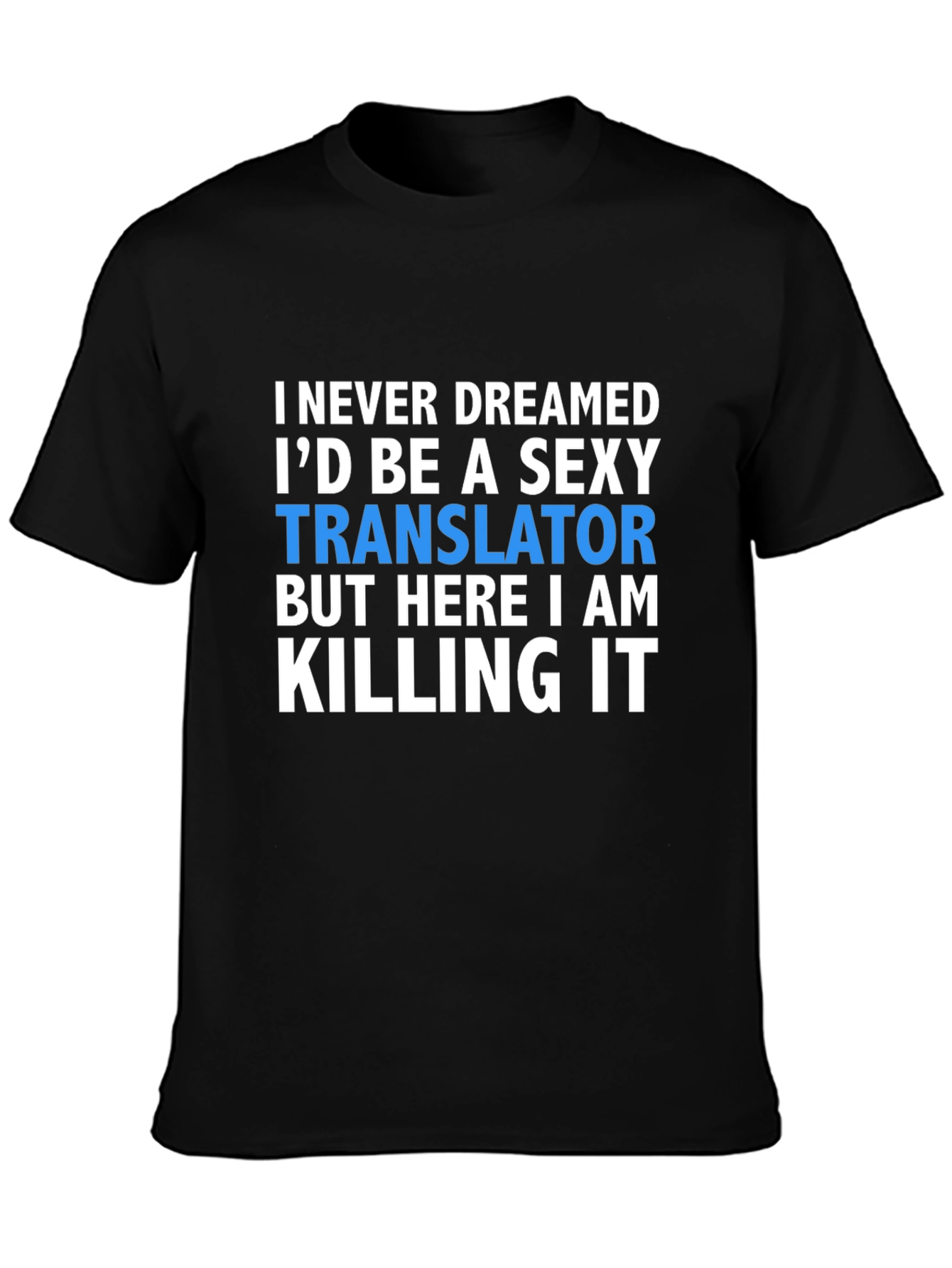 Sexy Translator T-Shirt - Funny Novelty Tee