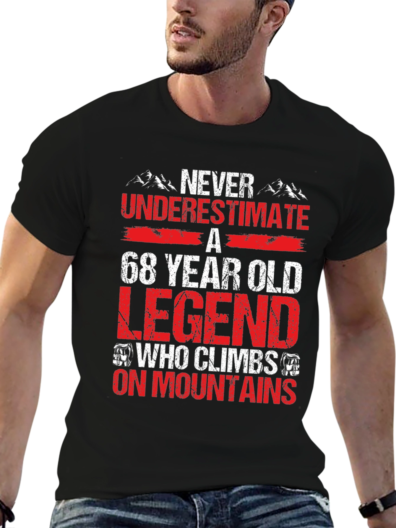68 Year Old Legend Who Climbs Mountains T-Shirt