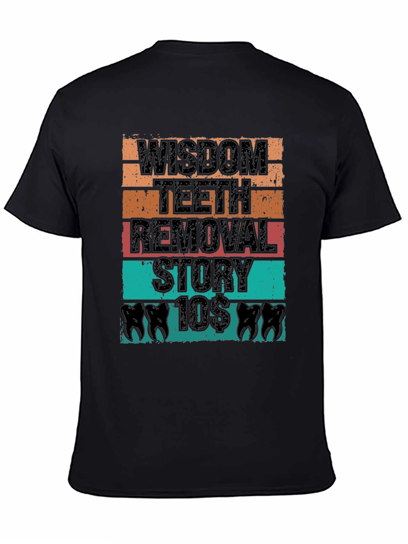 Wisdom Teeth Removal T-Shirt - Dental Humor
