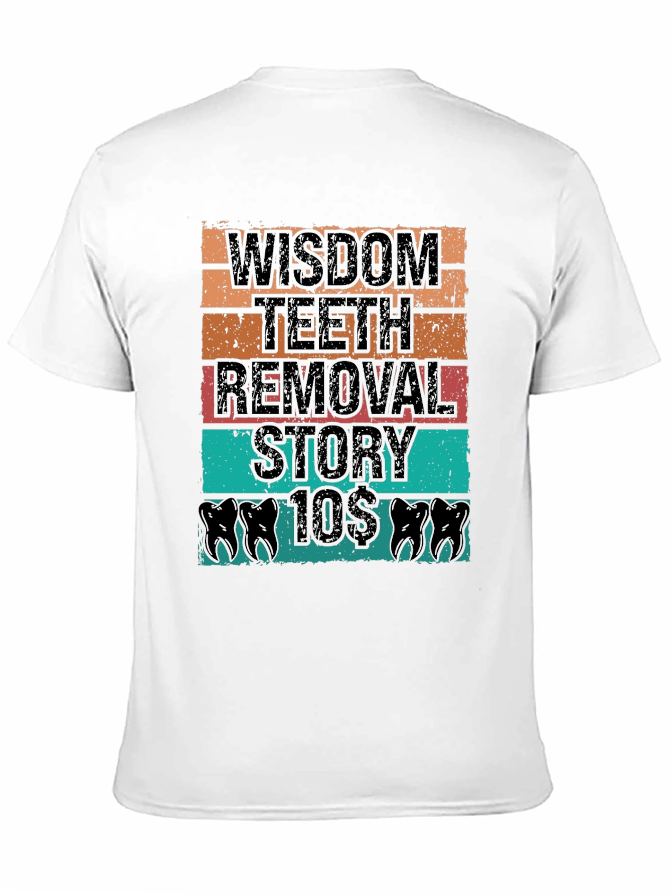 Wisdom Teeth Removal T-Shirt - Dental Humor