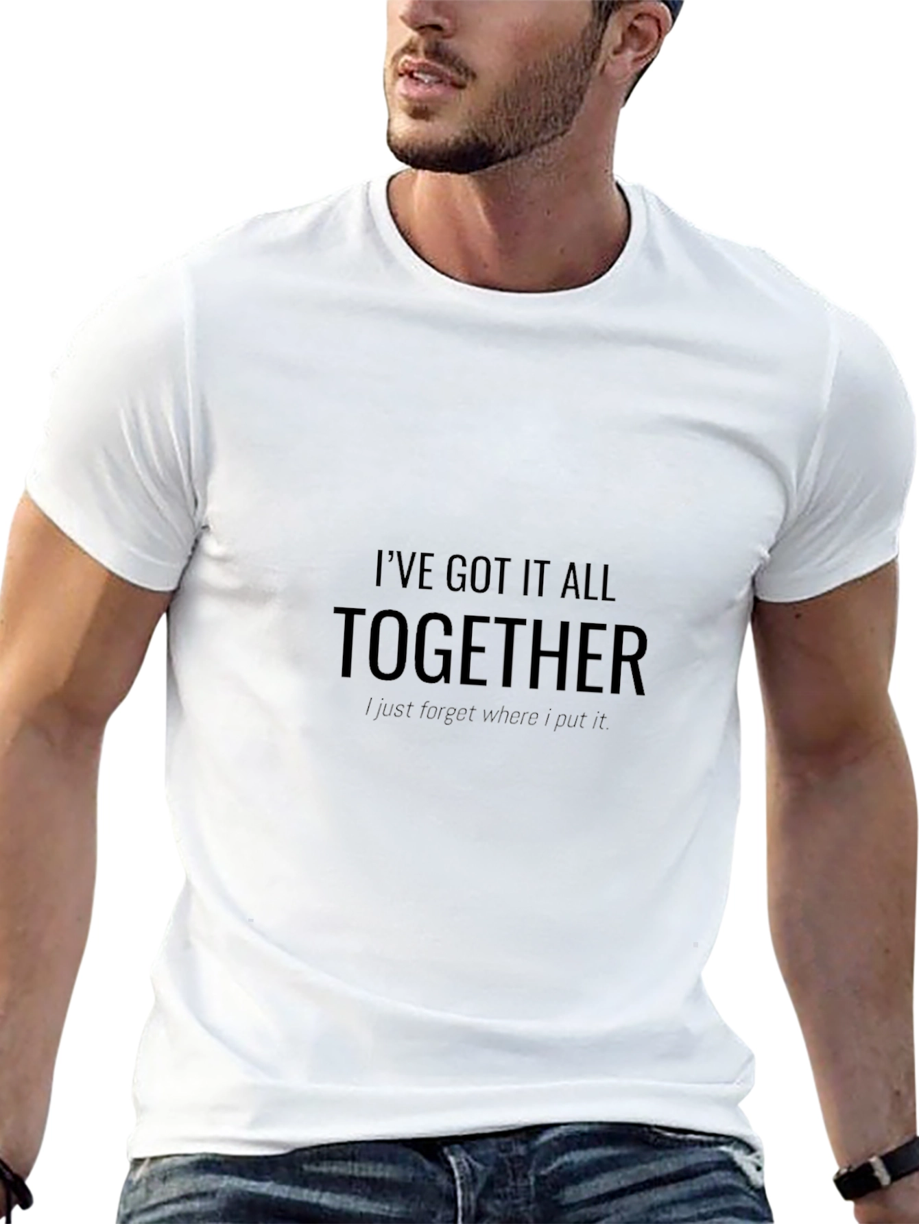 Funny Ive Got It All Together Graphic T-Shirt