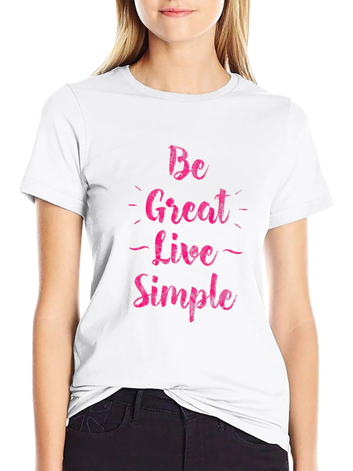 Be Great Live Simple Graphic Tee